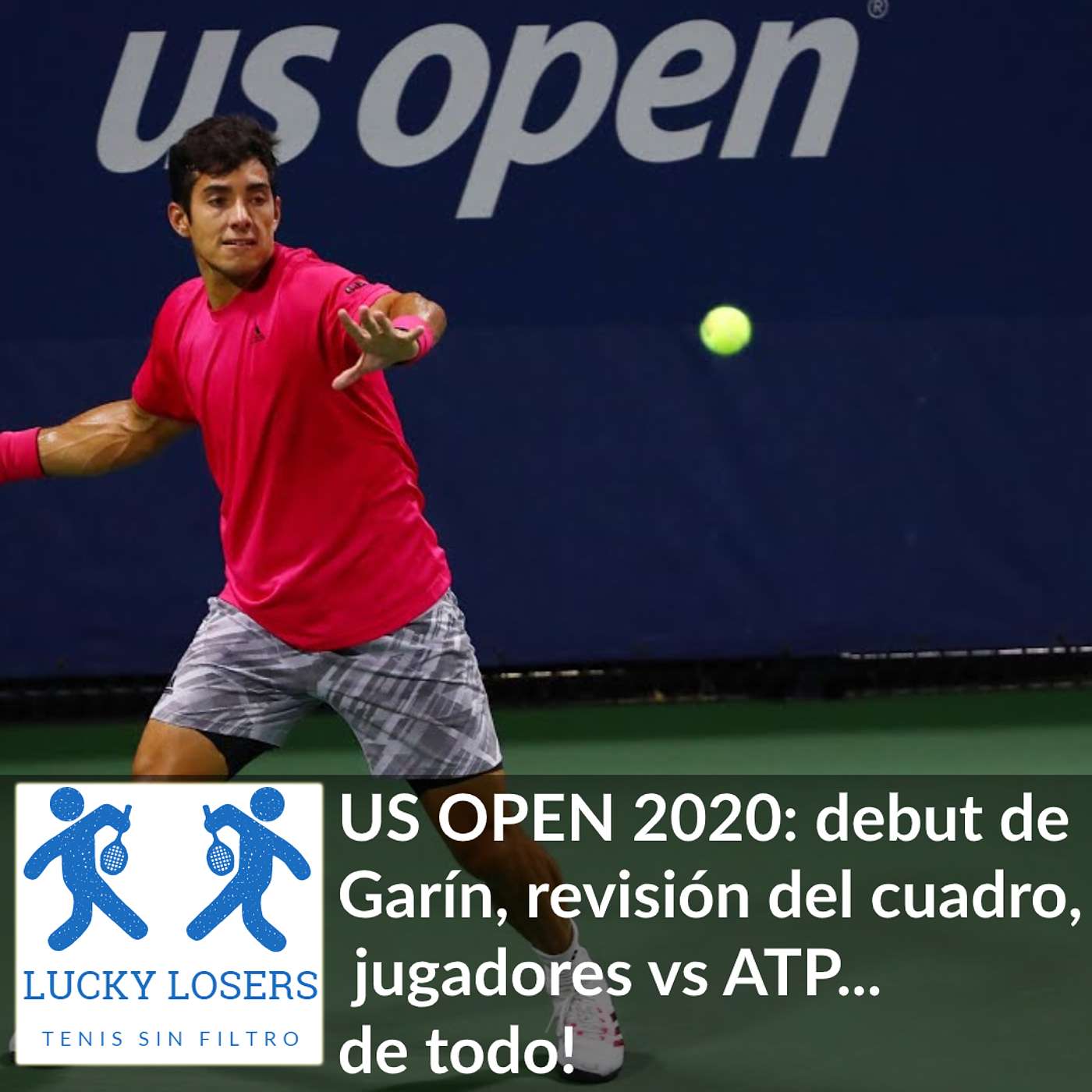 01/sep/2020 - US OPEN 2020: El debut de Garín, revisión del cuadro, jugadores vs ATP... ¡de todo!
