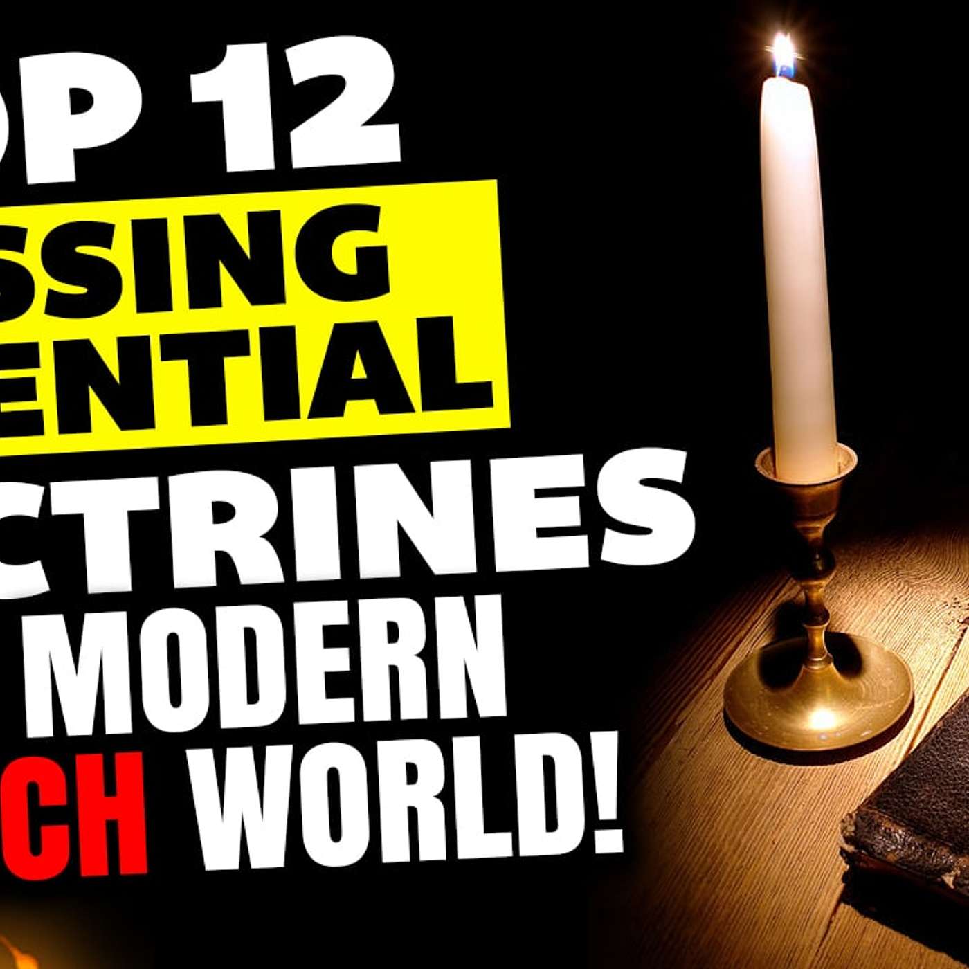 Top 12 Missing Essential Doctrines in the Modern Church