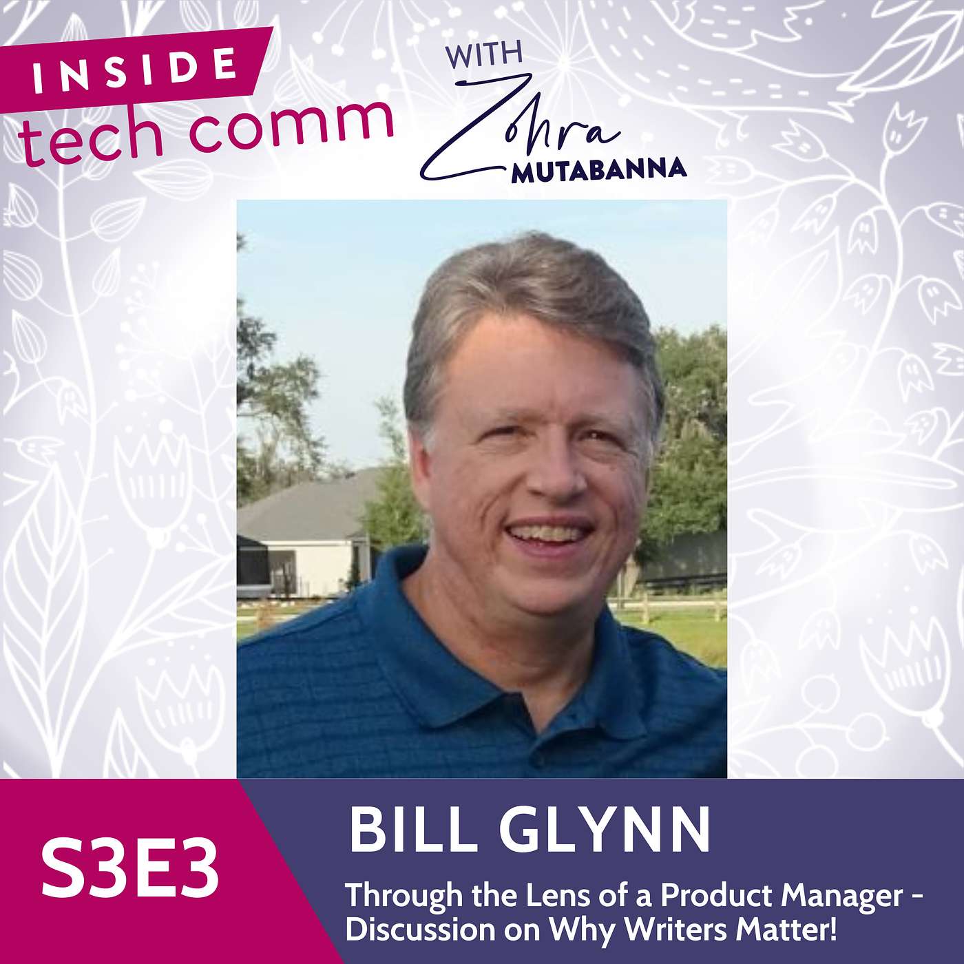 S3E3 Through the Lens of a Product Manager - Discussion on Why Writers Matter! with Bill Glynn