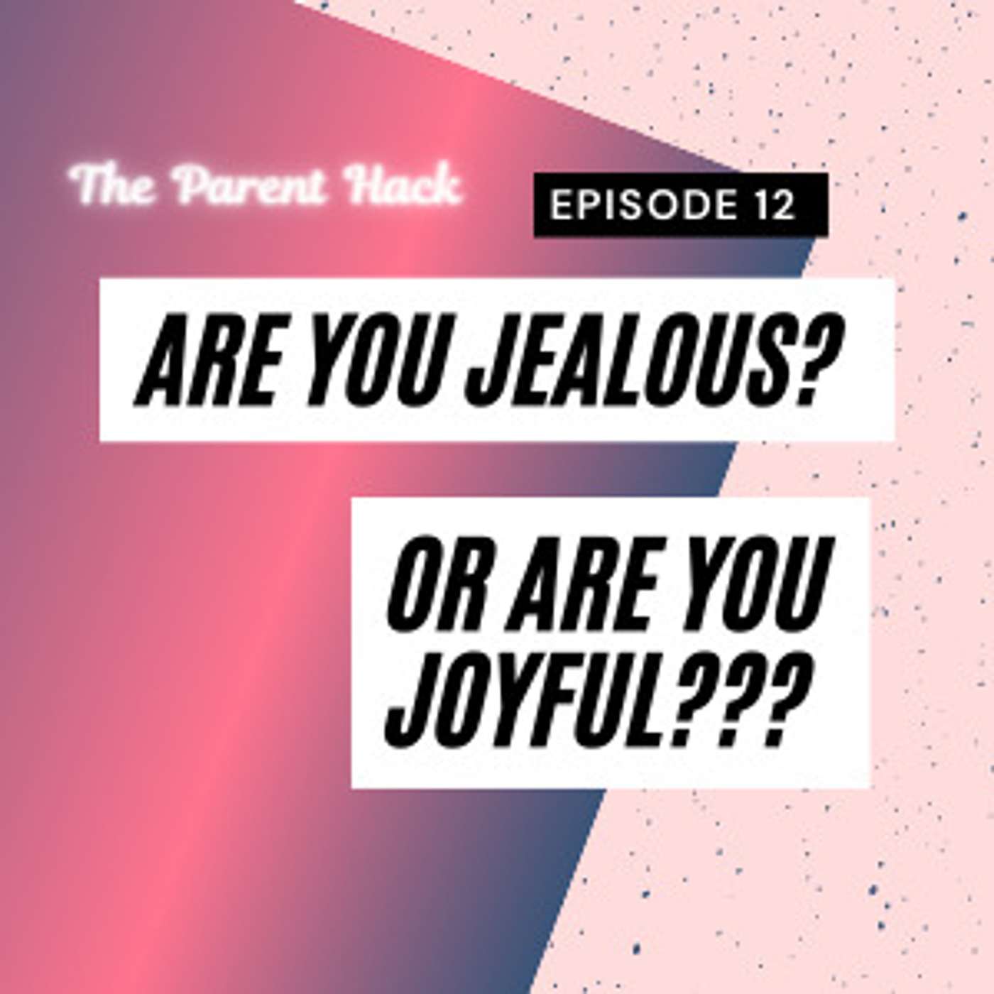 Are you jealous or are you joyful?