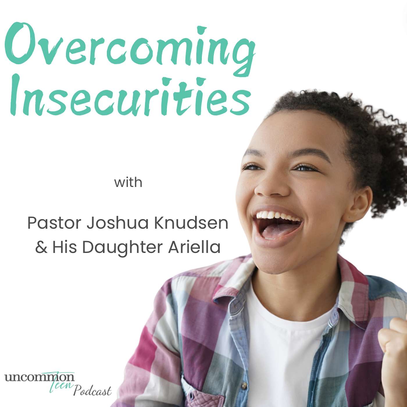 UncommonTEEN: The Podcast for Christian Teen Girls