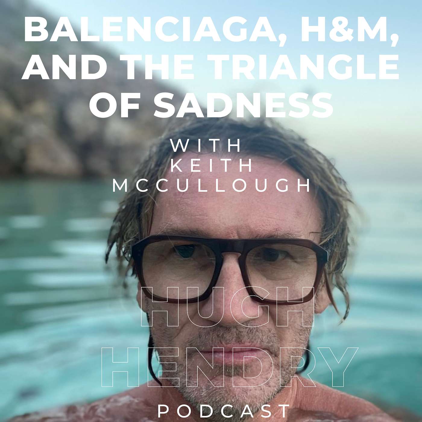 Balenciaga, H&M, and the Triangle of Sadness with Keith McCullough