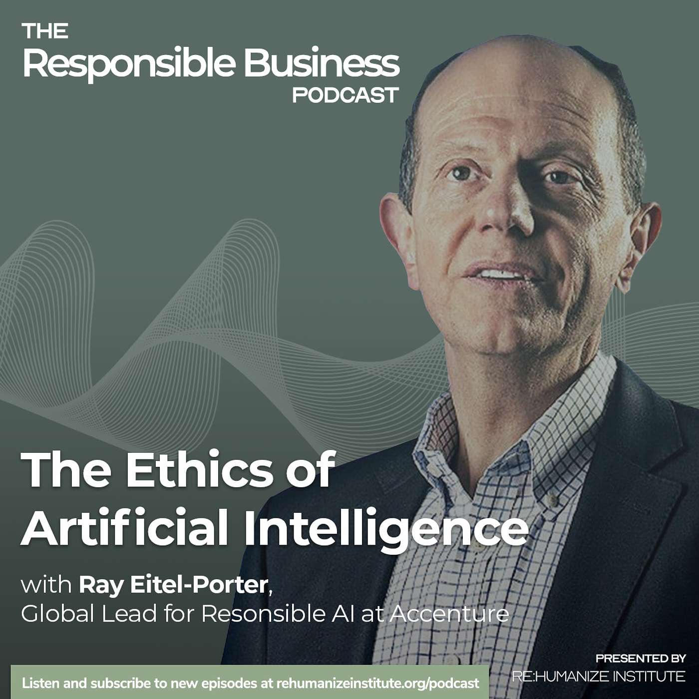 The Ethics of Artificial Intelligence with Ray Eitel-Porter The Ethics of Artificial Intelligence with Ray Eitel-Porter