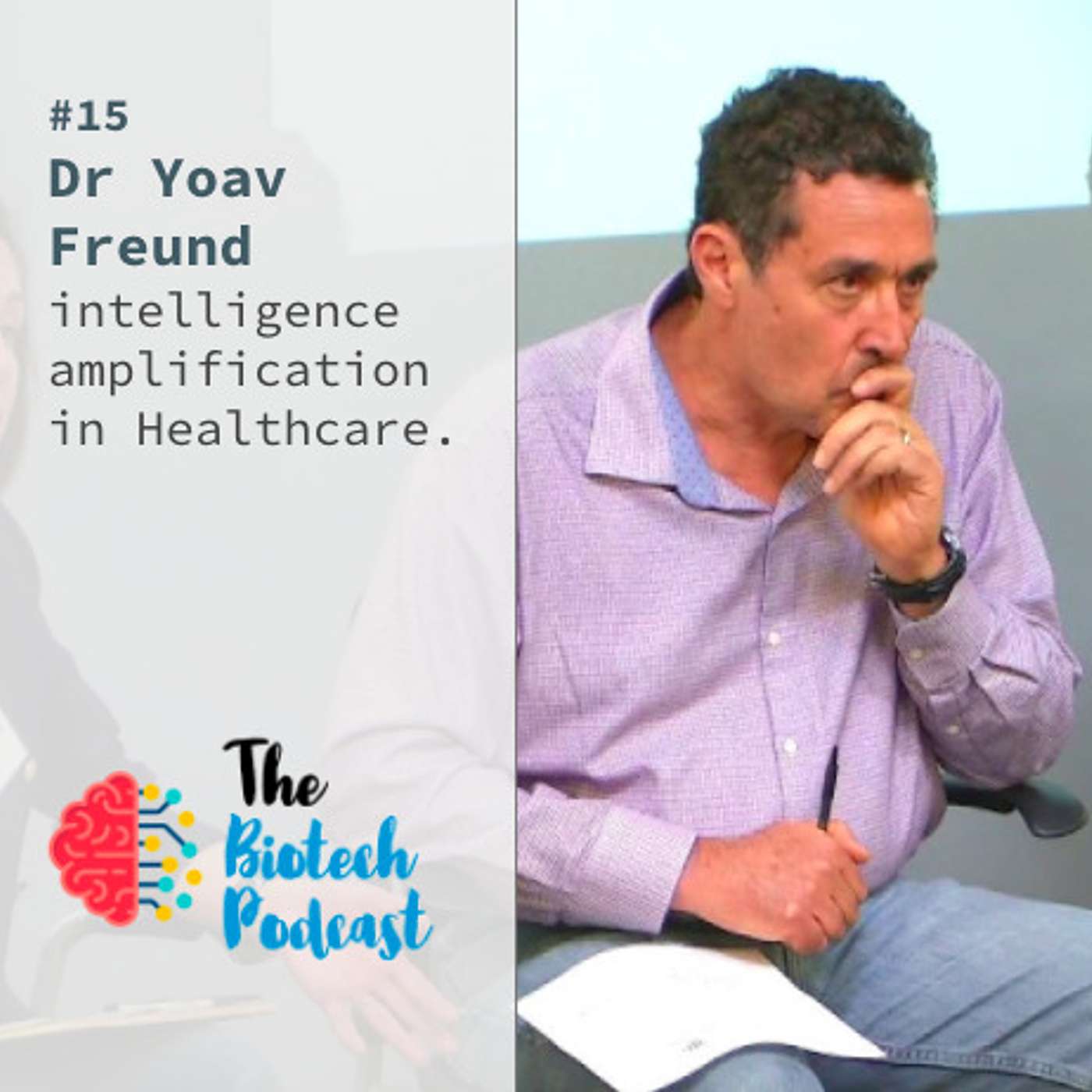 #15 - Dr Yoav Freund on Intelligence Amplification in Healthcare