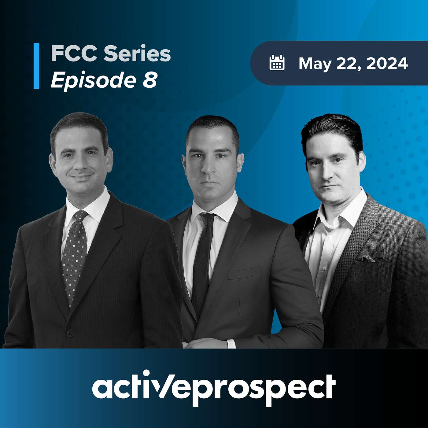 ActiveProspect's FCC Series - FCC SERIES: EPISODE 8 - Call if you get lost: A roadmap to interstate TCPA navigation