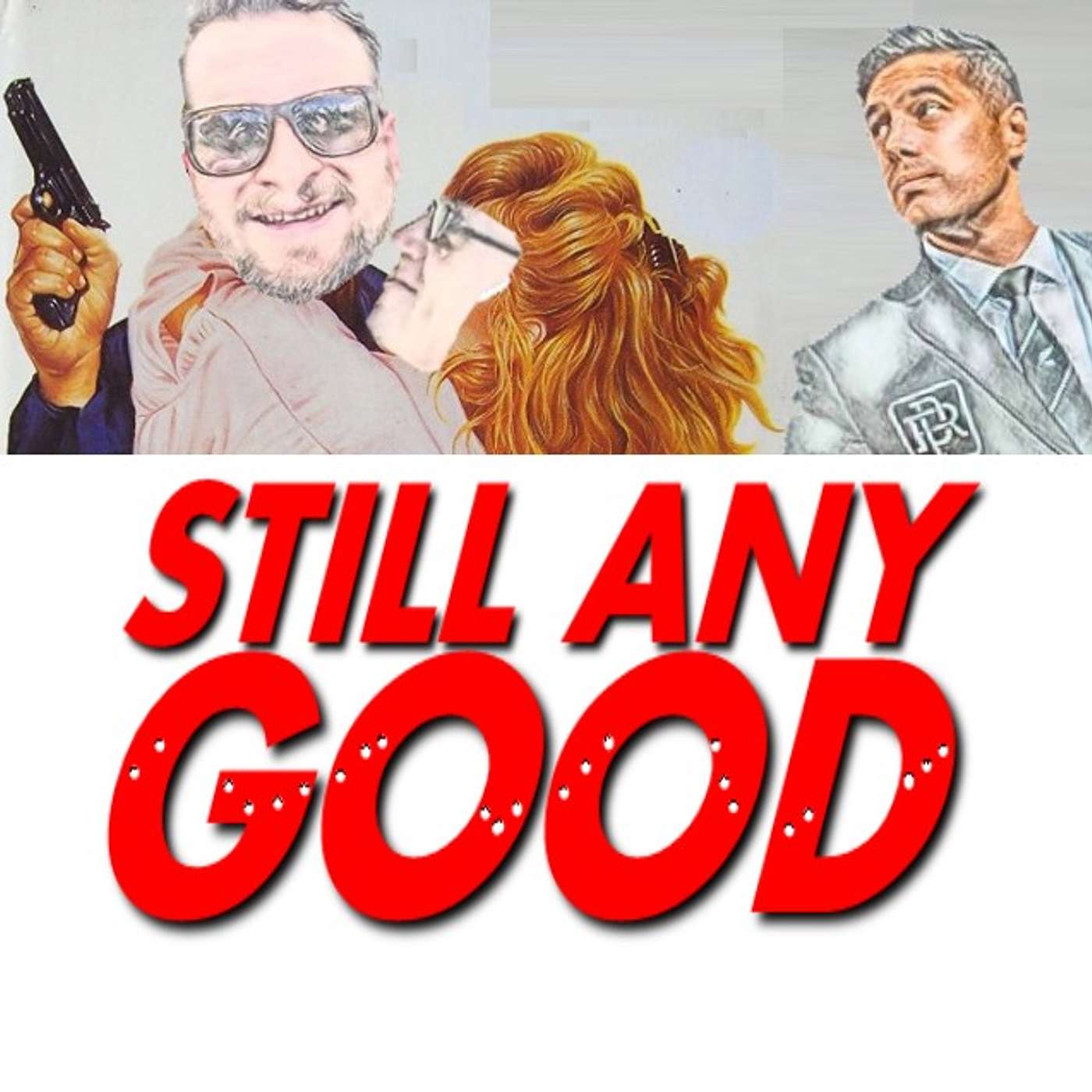 Still Any Good?