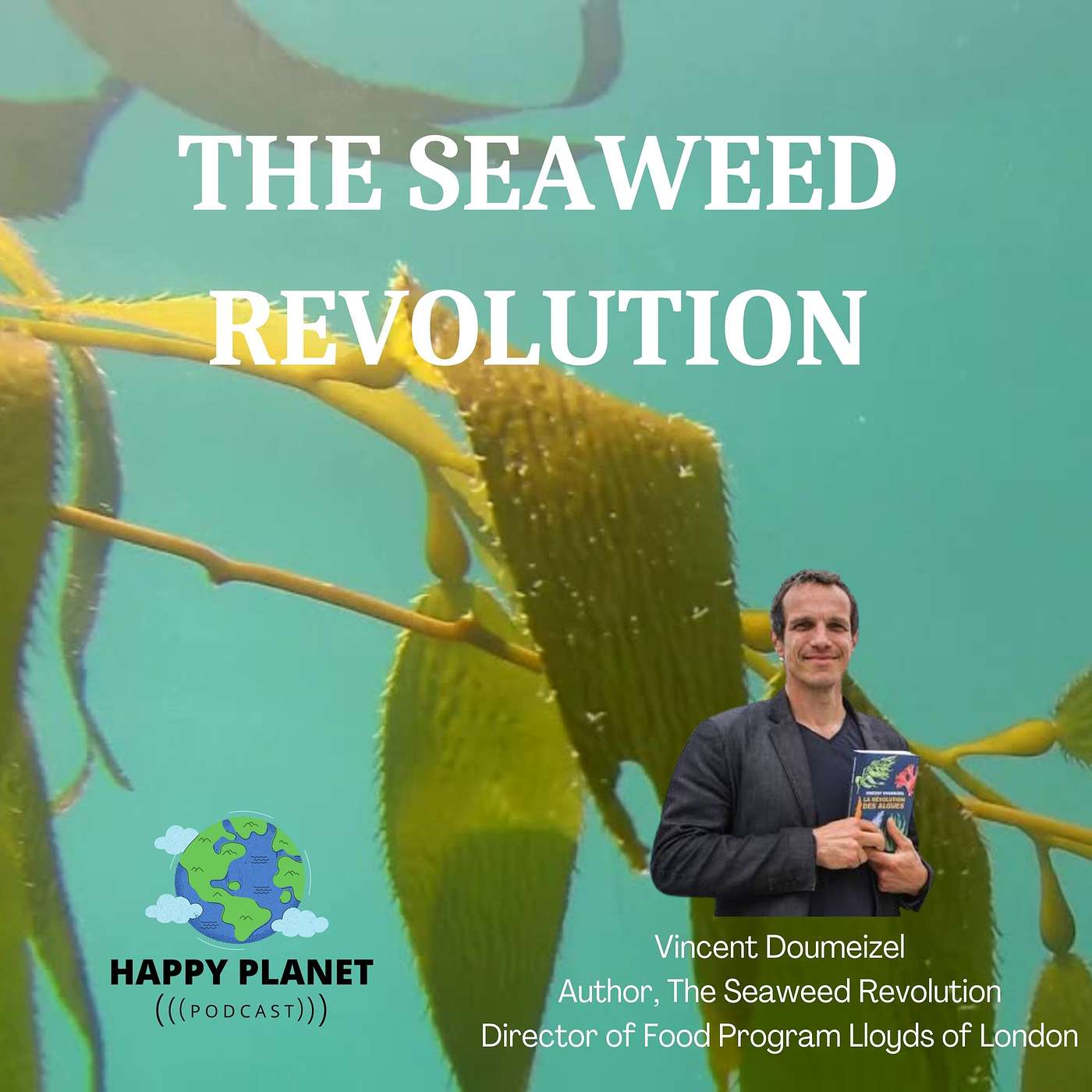 The Seaweed Revolution with Vincent Doumeizel