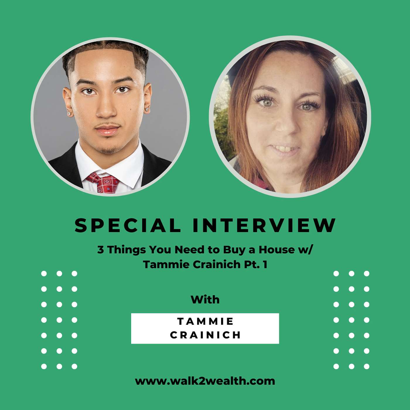 3 Things You Need to Buy a House w/ Tammie Crainich Pt. 1