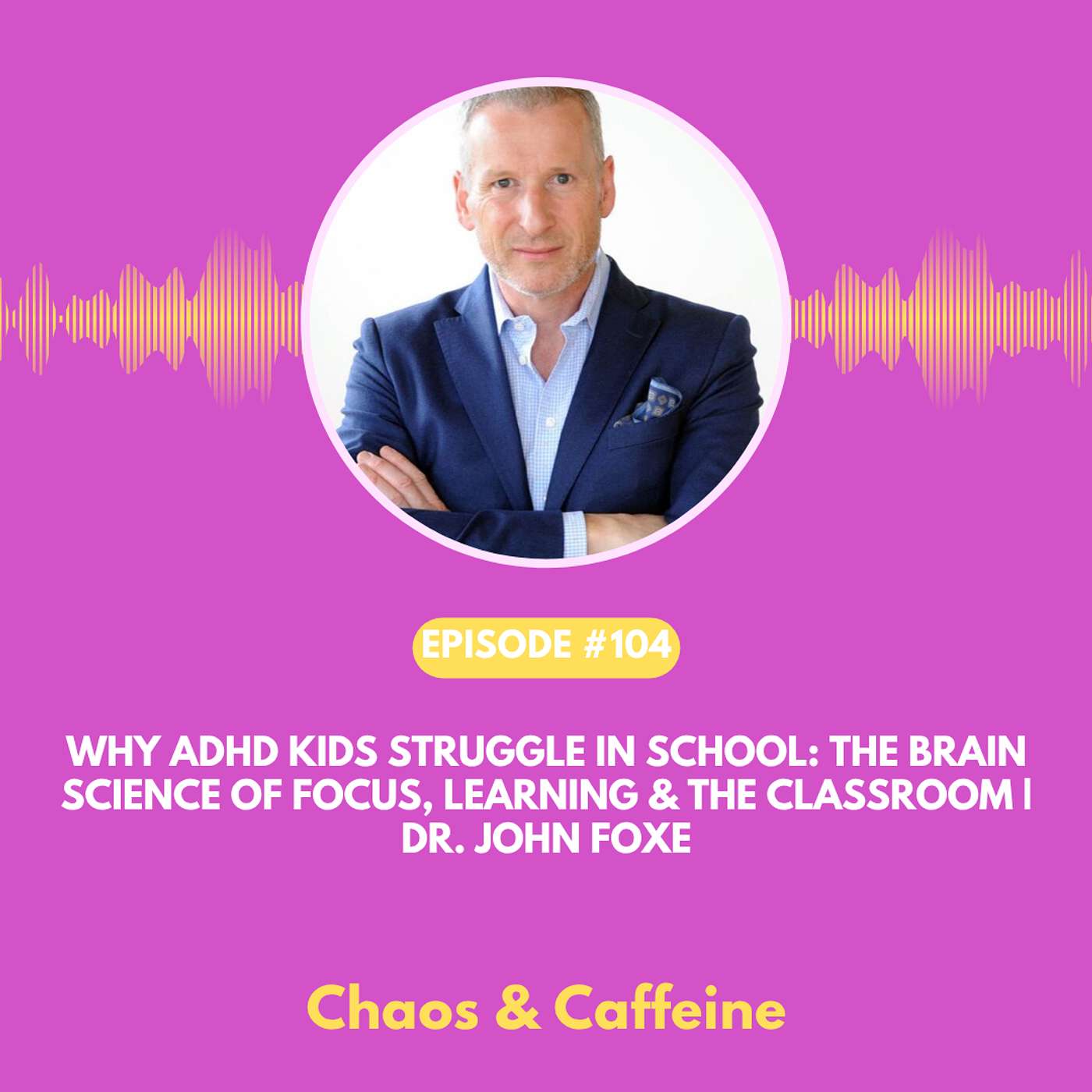 Why ADHD Kids Struggle in School: The Brain Science of Focus, Learning & the Classroom | Dr. John Foxe