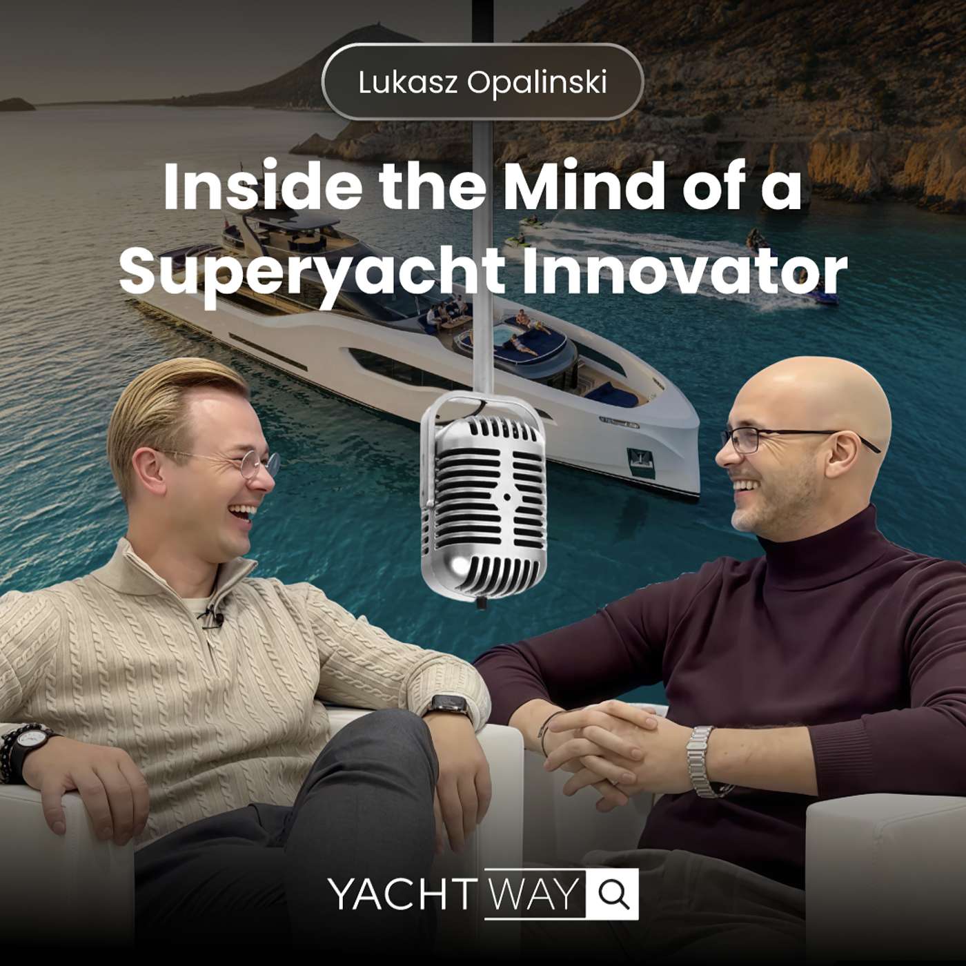 Inside the Mind of a Superyacht Innovator. Lukasz Opalinski, founder of Opalinski Design House. episode artwork