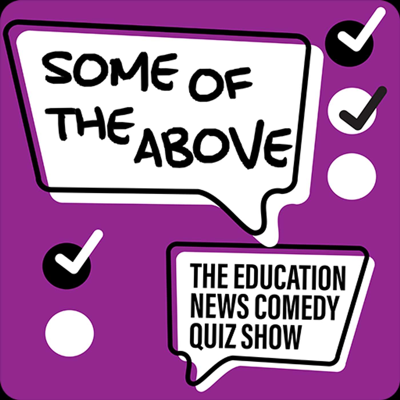 Some of the Above -- the Education News Comedy Quiz Podcast