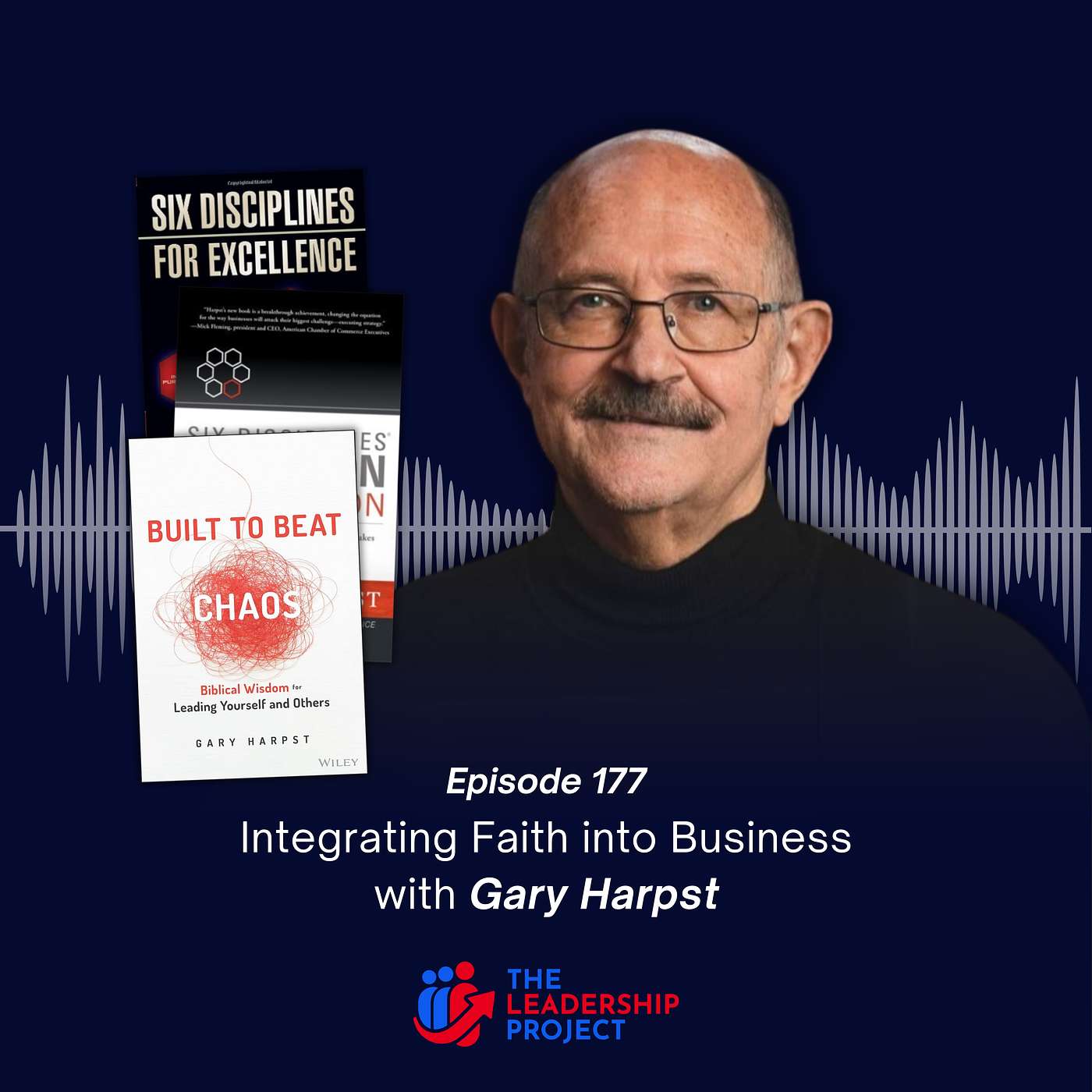177. Integrating Faith Into Business with Gary Harpst