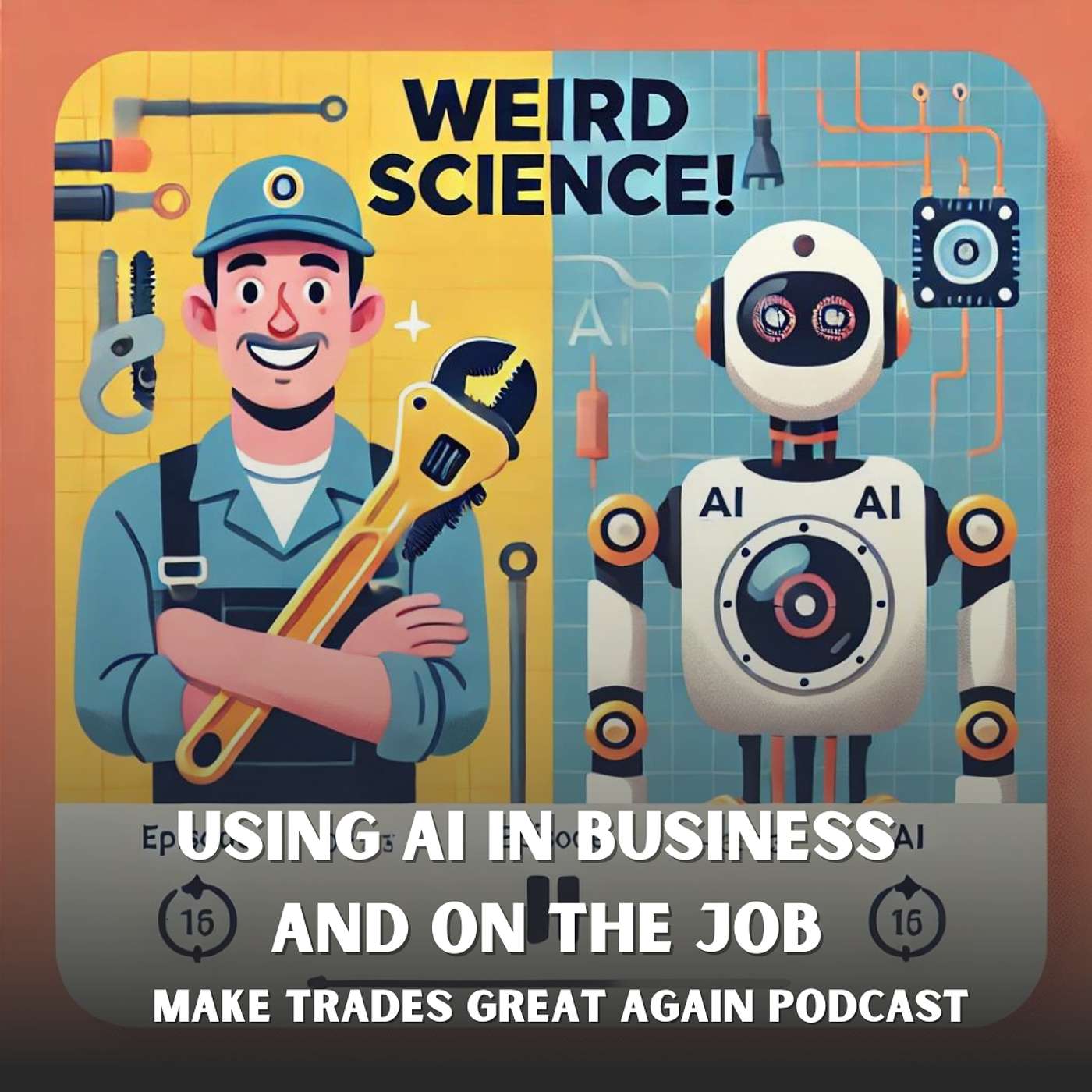 Weird Science? Are you using A.I. in your business or on the job?