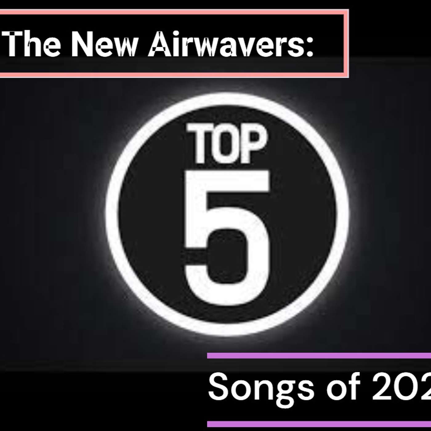 The New Airwavers - Top 5 - Songs of 2023 episode artwork
