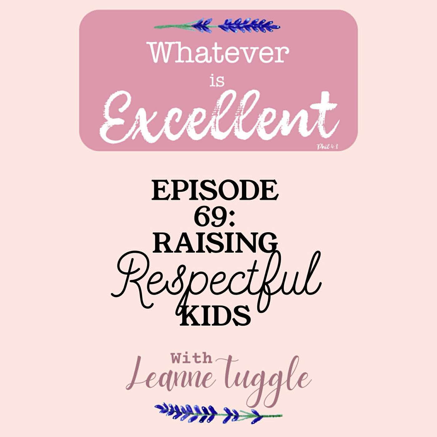 69: Raising Respectful Kids (Parenting Pointers Part 2) episode artwork