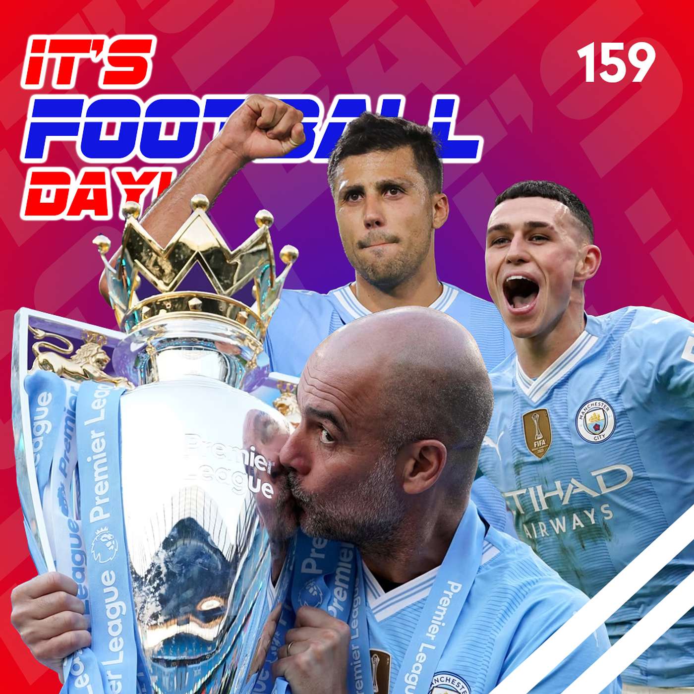 159. ITS FOOTBALL DAY - The curtains close on the Premier League for another year. episode artwork