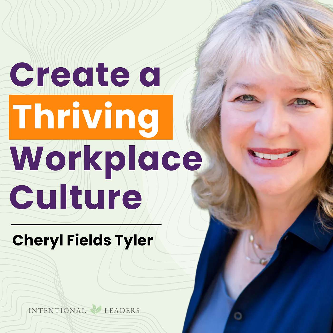 Create a Thriving Workplace Culture with Cheryl Fields Tyler