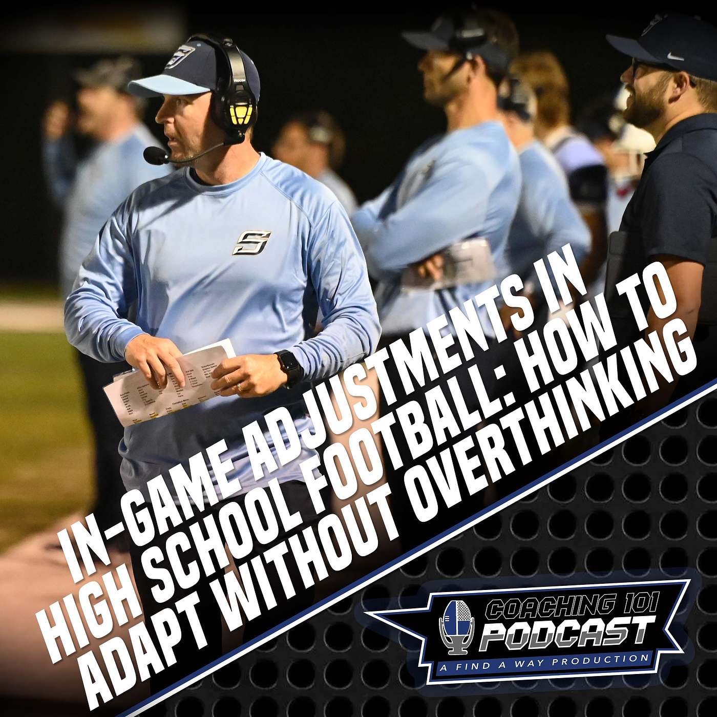 In-Game Adjustments in High School Football: How to Adapt without Overthinking