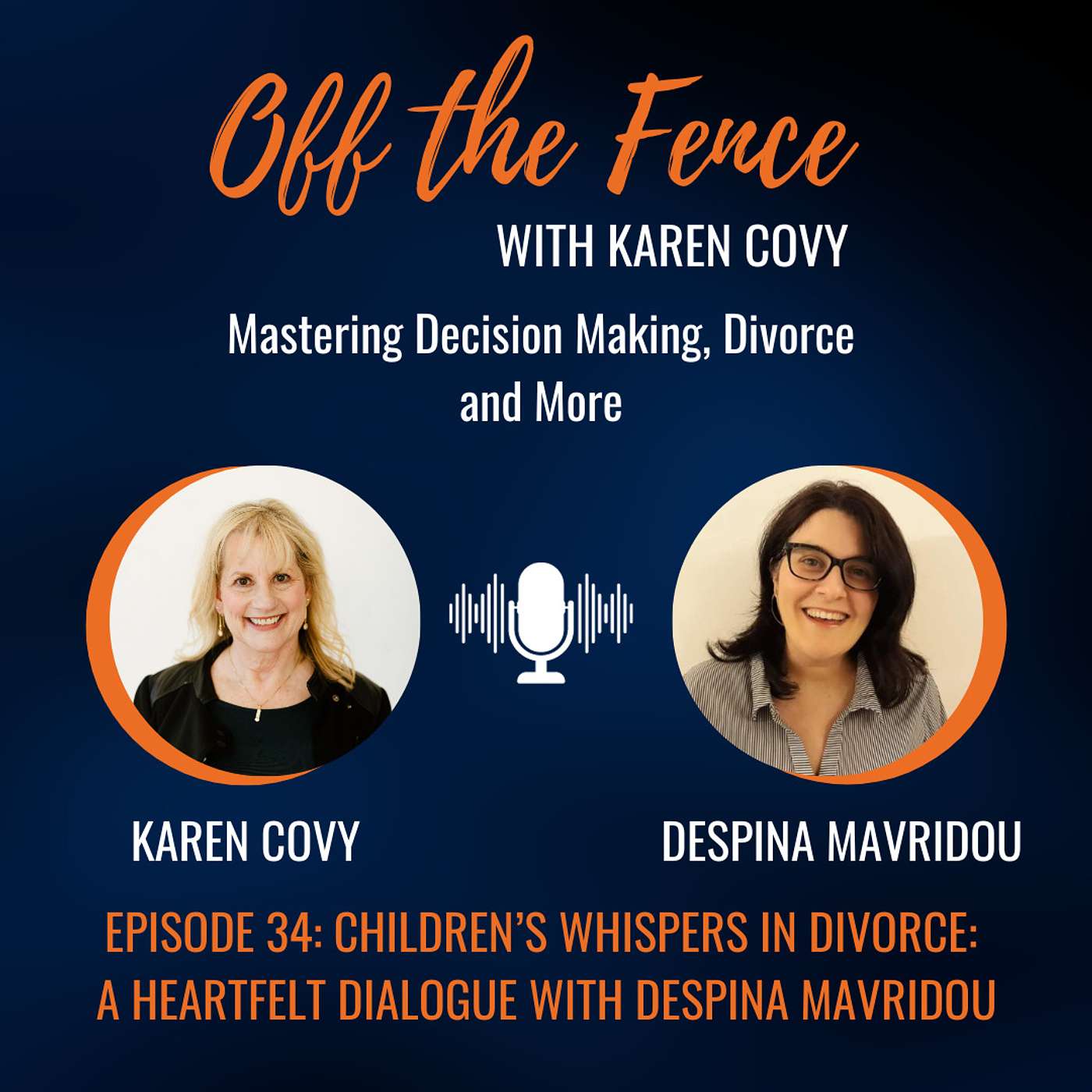 Off the Fence with Karen Covy: Mastering Decision Making, Divorce & More