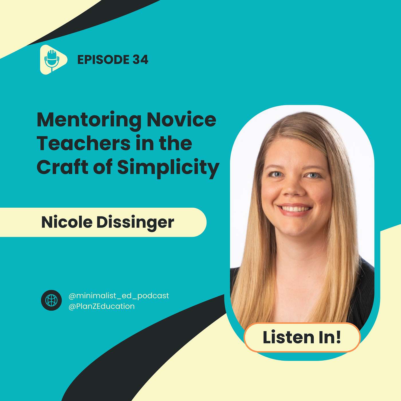 Ep 034 — Mentoring Novice Teachers in the Craft of Simplicity with Nicole Dissinger episode artwork