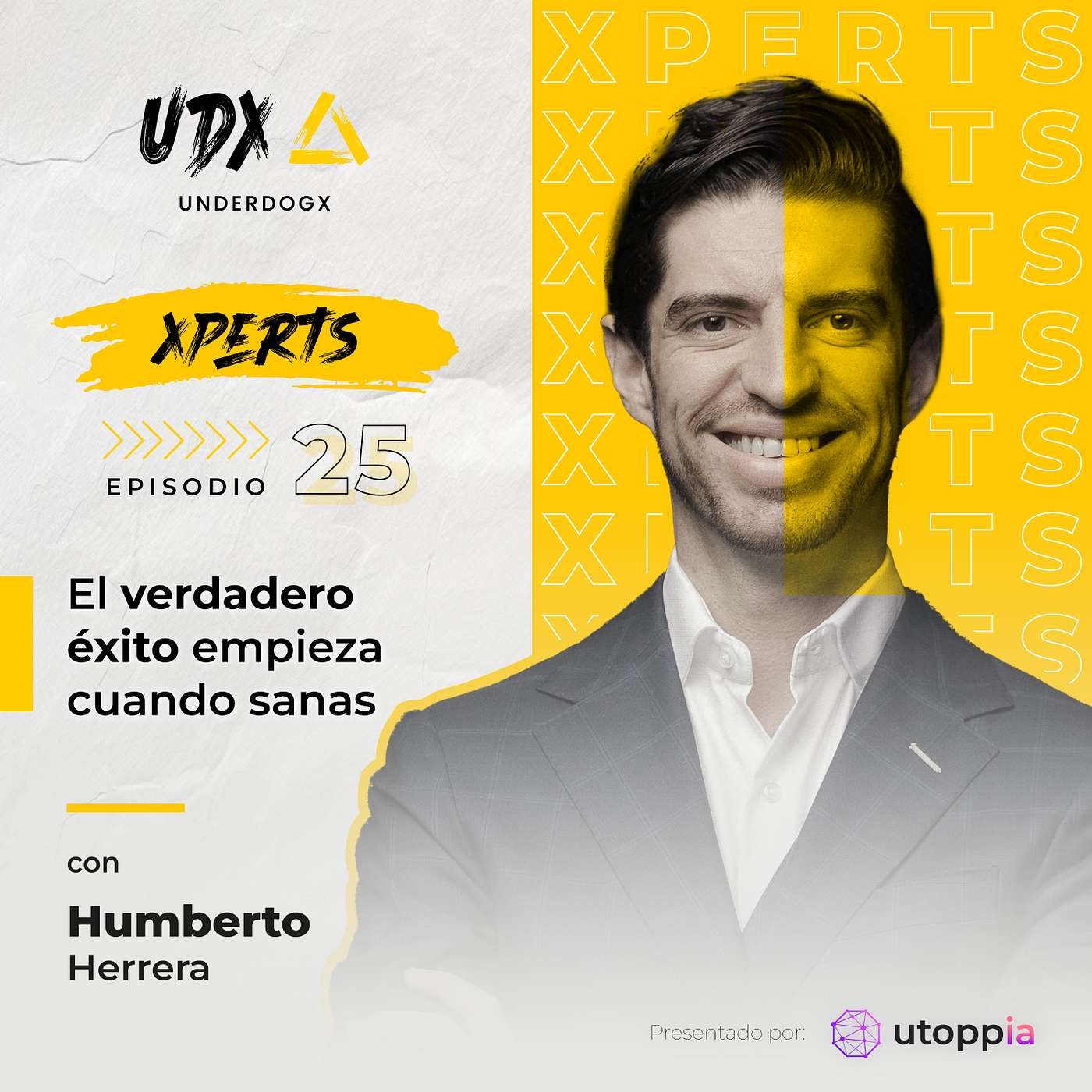 Xpert: El verdadero éxito empieza cuando sanas con Humberto Herrera.