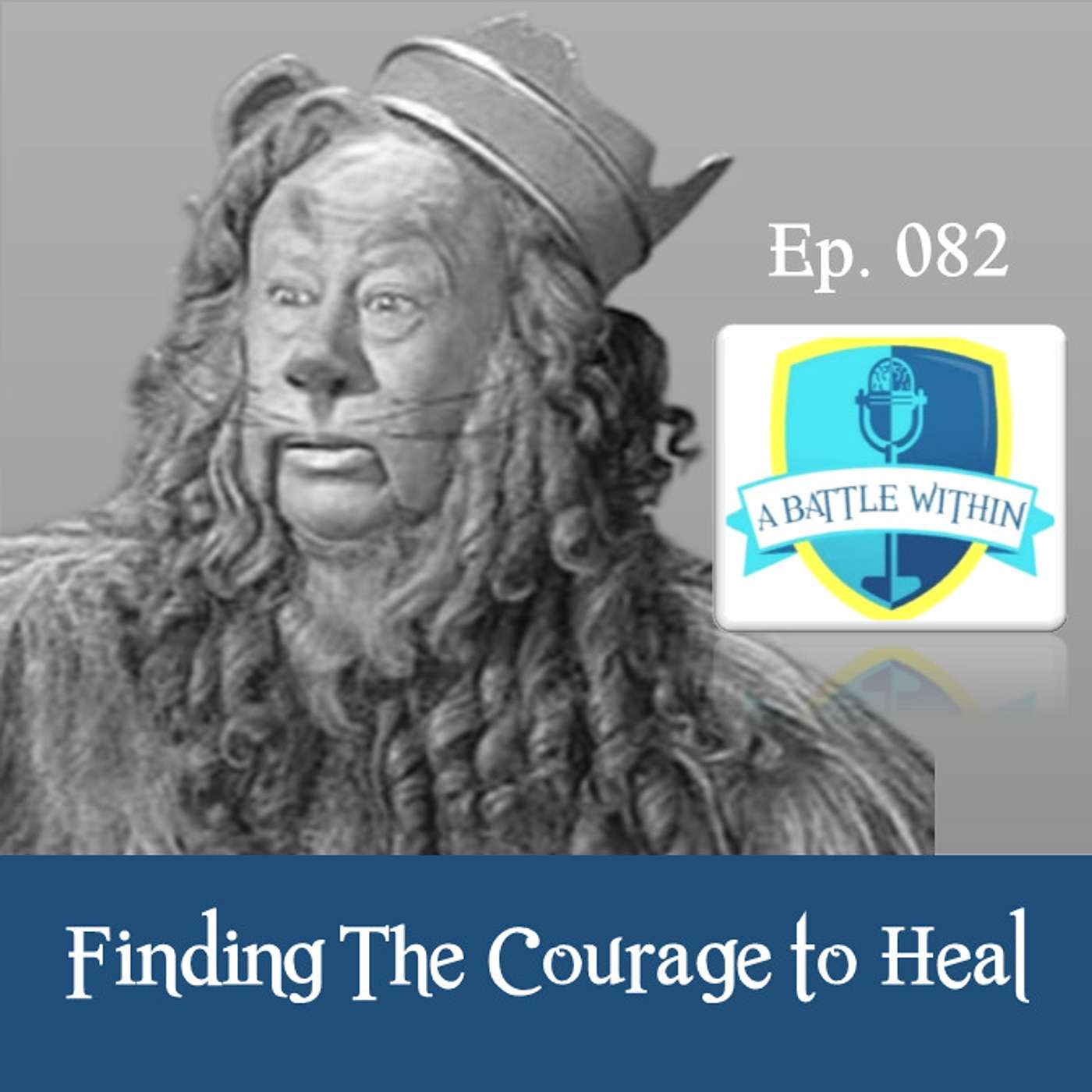 082: Finding the Courage to Heal