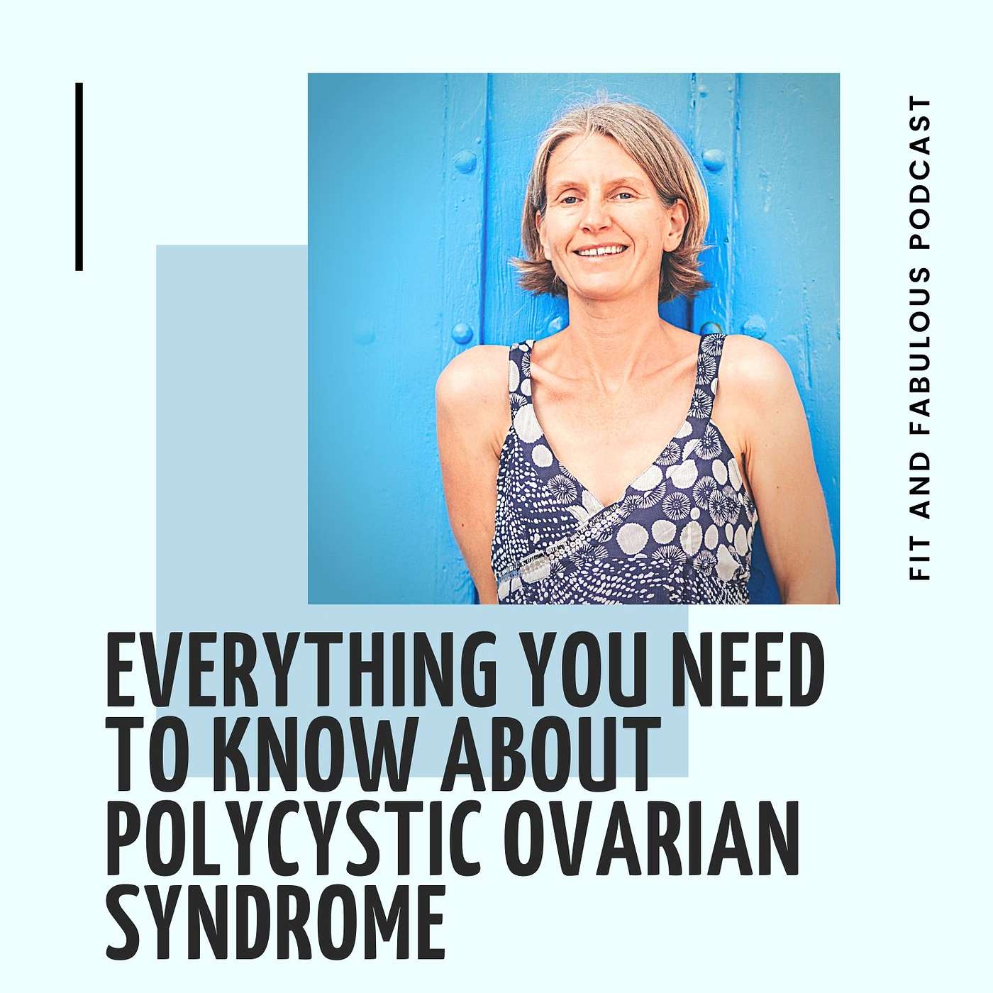 Everything You Need to Know About Polycystic Ovarian Syndrome (PCOS). Episode 36 episode artwork