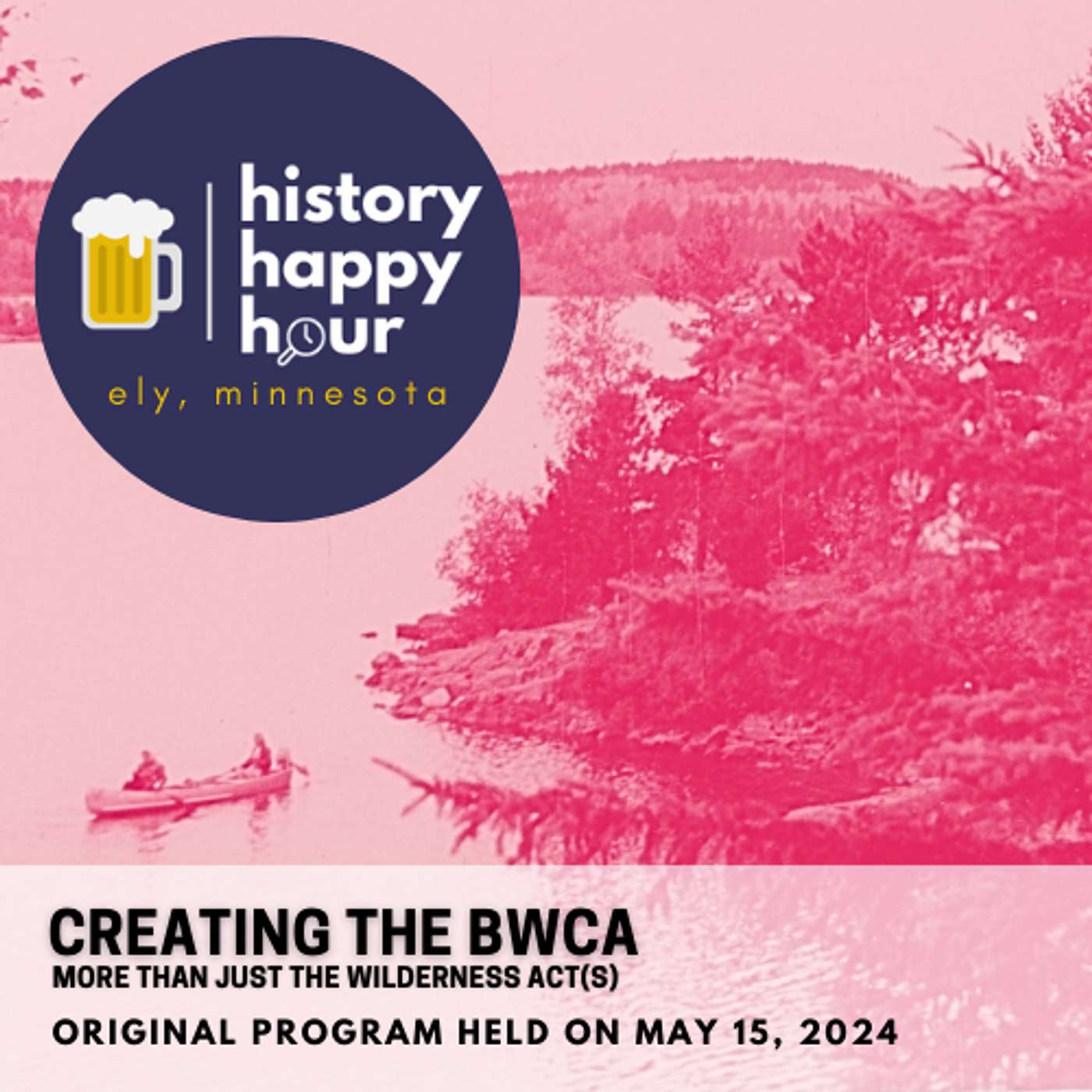 Creating the BWCA: More than just the Wilderness Act(s)