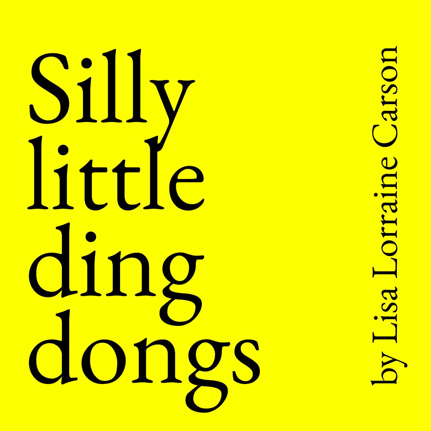 Silly little ding dongs