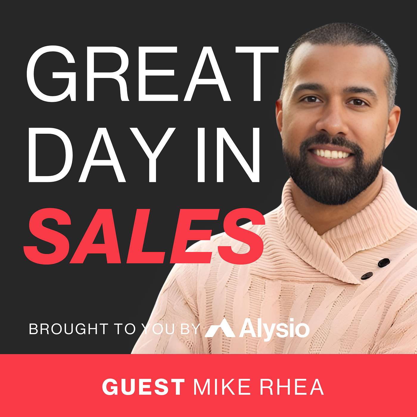 Mike Rhea- Aligning Talent and Culture for Unstoppable Sales Growth