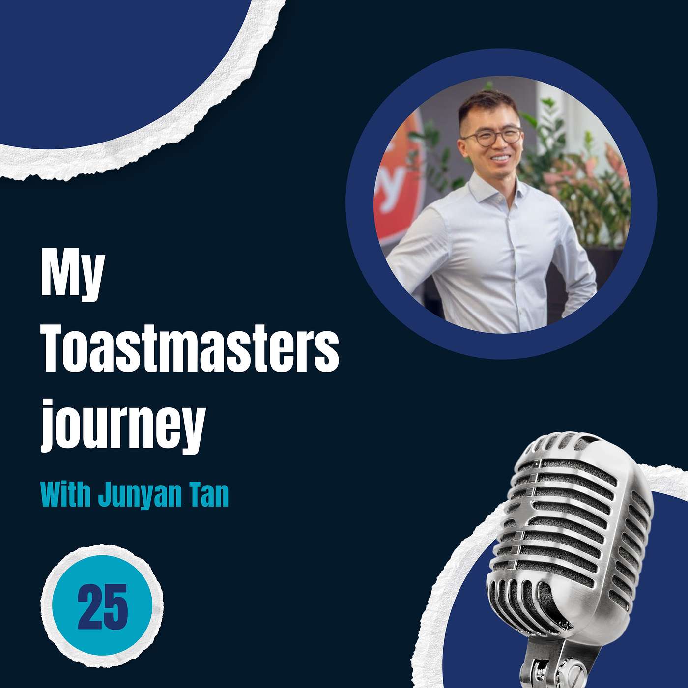 Episode 25: My Toastmasters journey - with Junyan Tan