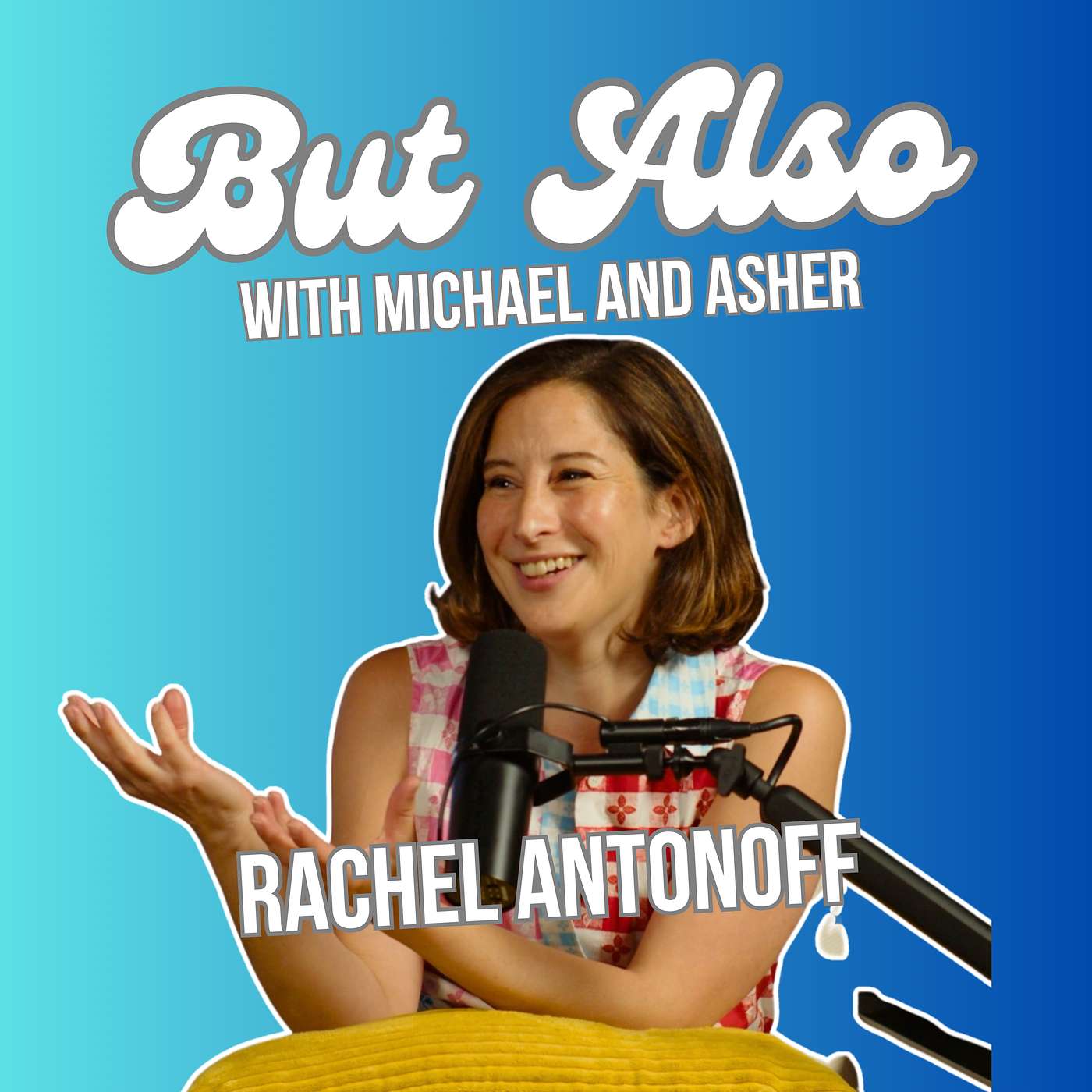Rachel Antonoff | But Also with Michael and Asher episode artwork