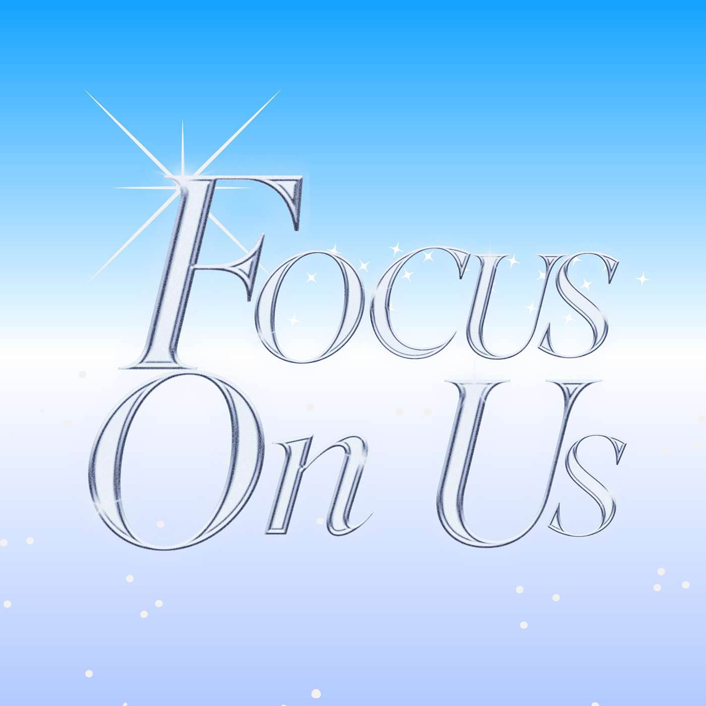 Focus On Us