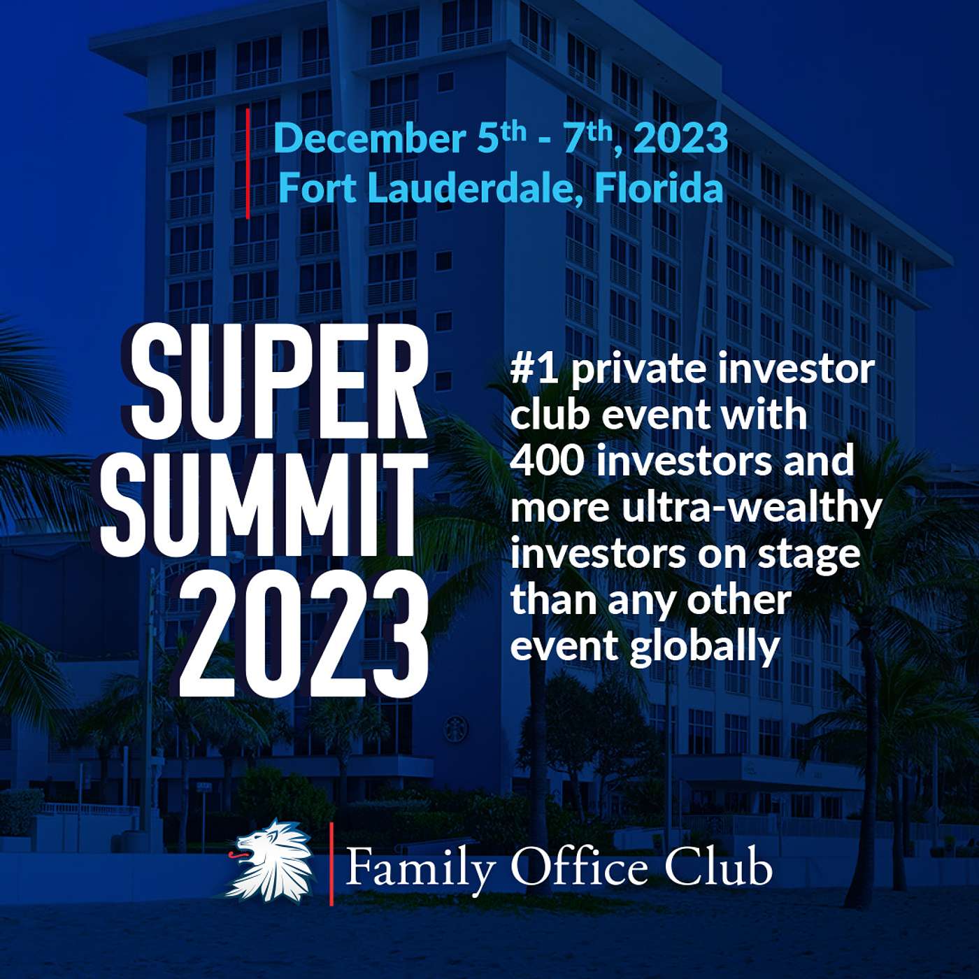 Join Us for the 10th Annual Family Office Super Summit in Ft. Lauderdale, FL!