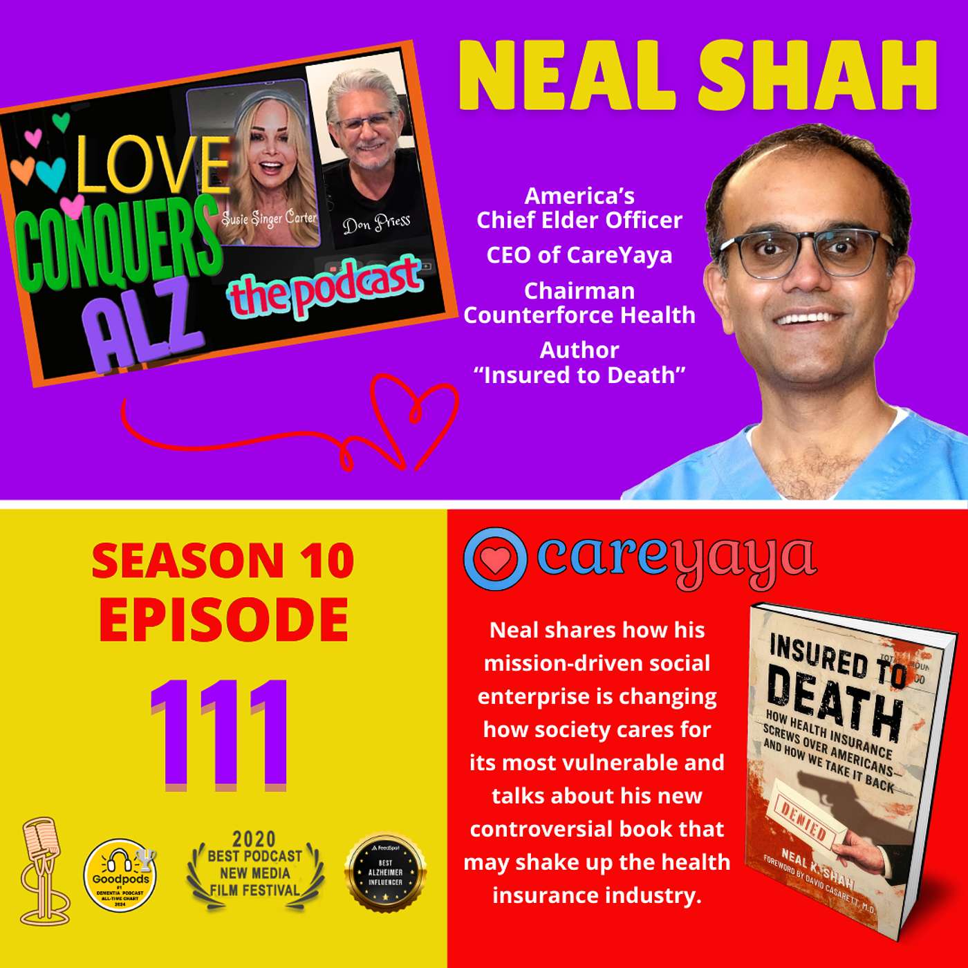 NEAL K. SHAH: CareYaya and “Insured to Death” Take On Broken Elder Care, AI Denials, and the Power of Love