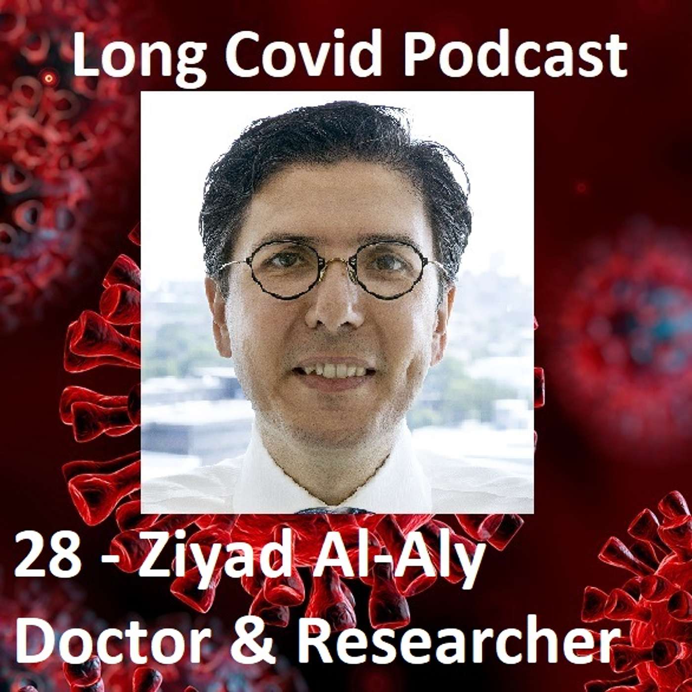 28 - Ziyad Al-Aly, Doctor & Researcher