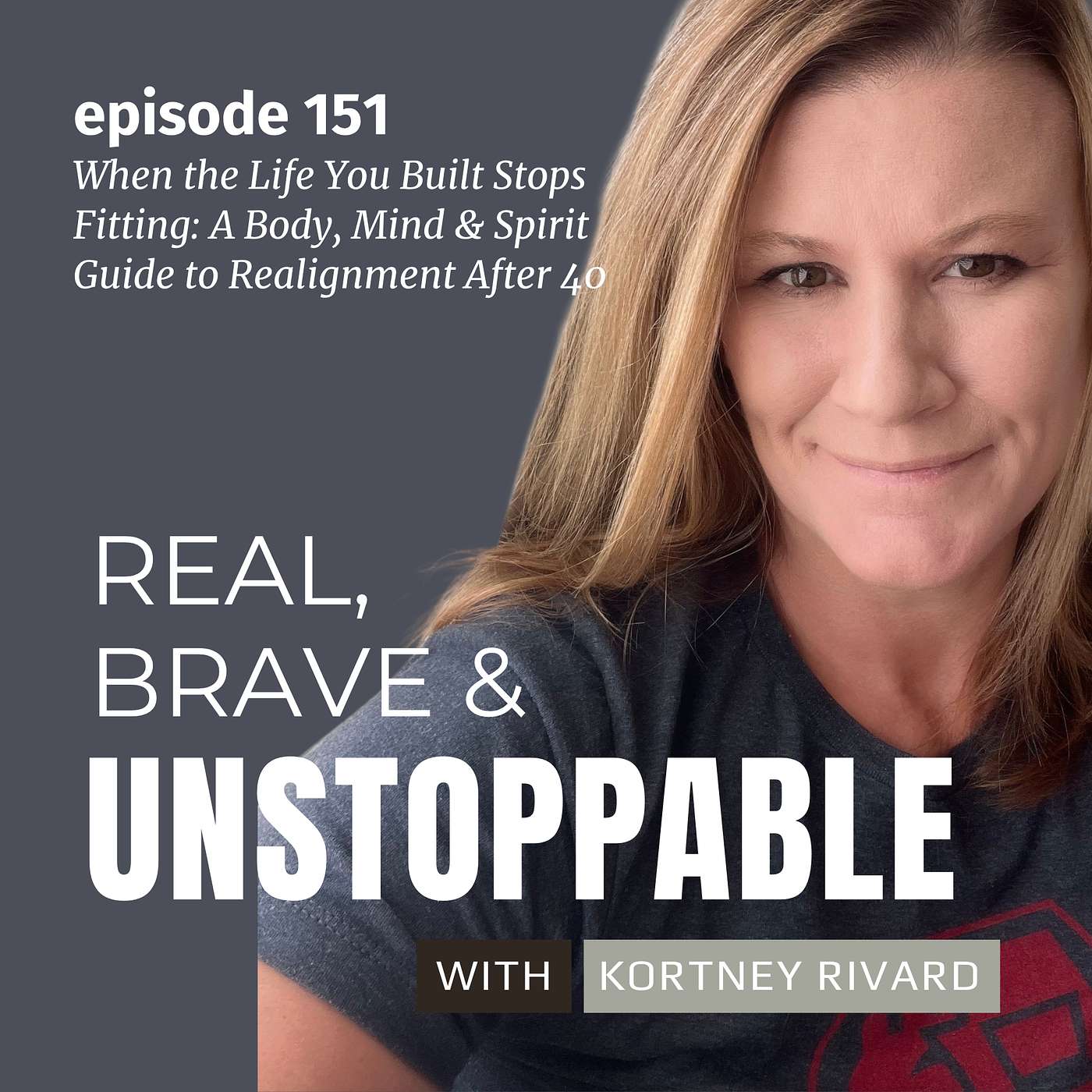Ep 151:When the Life You Built Stops Fitting: A Body, Mind & Spirit Guide to Realignment After 40