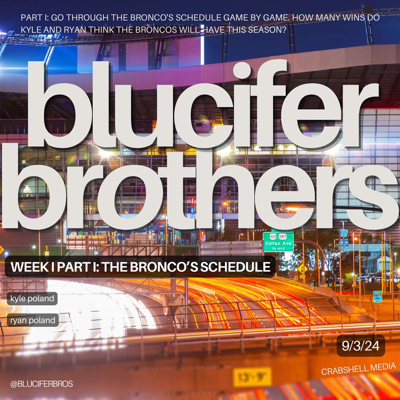 The Blucifer Brothers - Week 1 Part I: Broncos Schedule