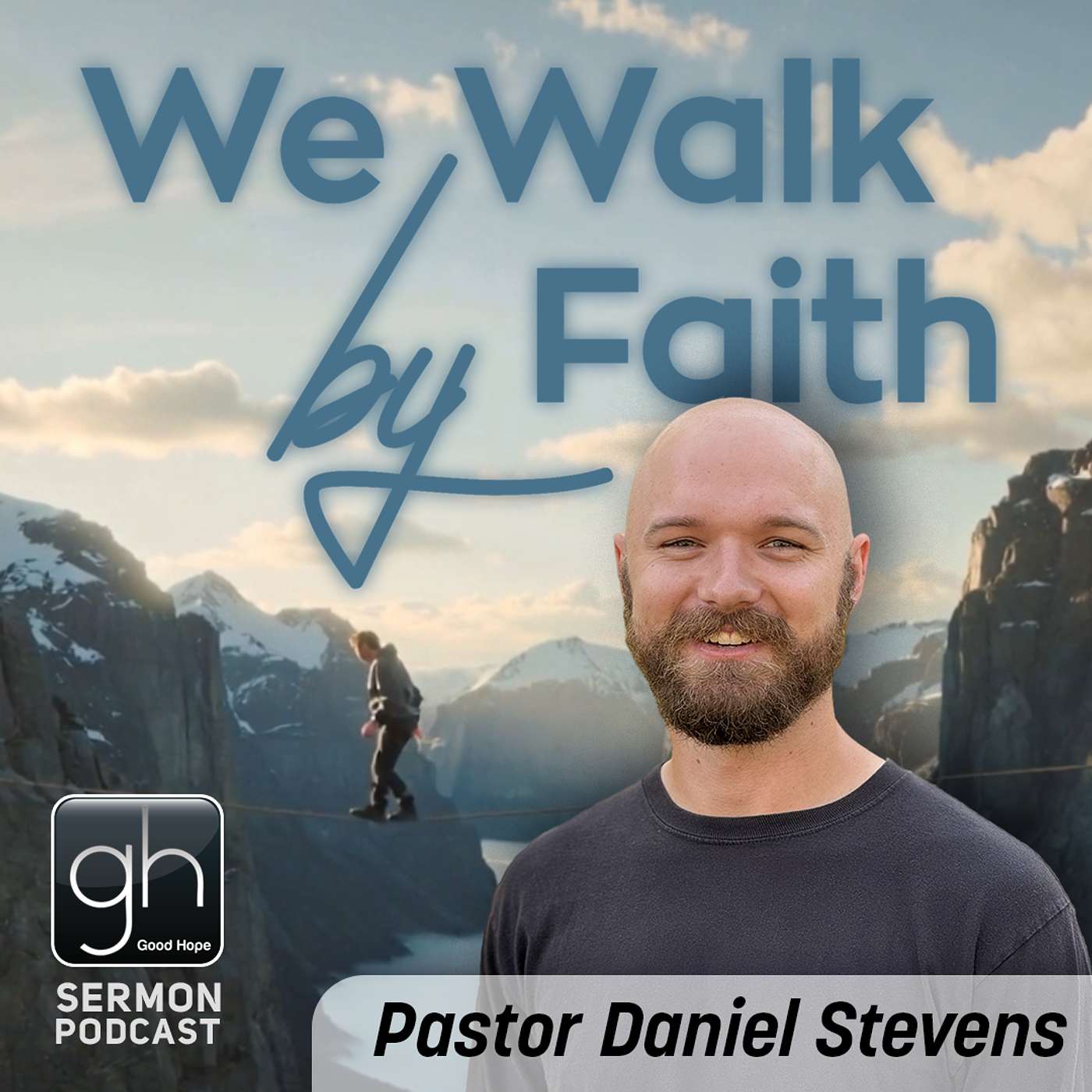 We Walk by Faith // Part 1: What is Faith? (Pastor Daniel Stevens) We Walk by Faith // Part 1: What is Faith? (Pastor Daniel Stevens)