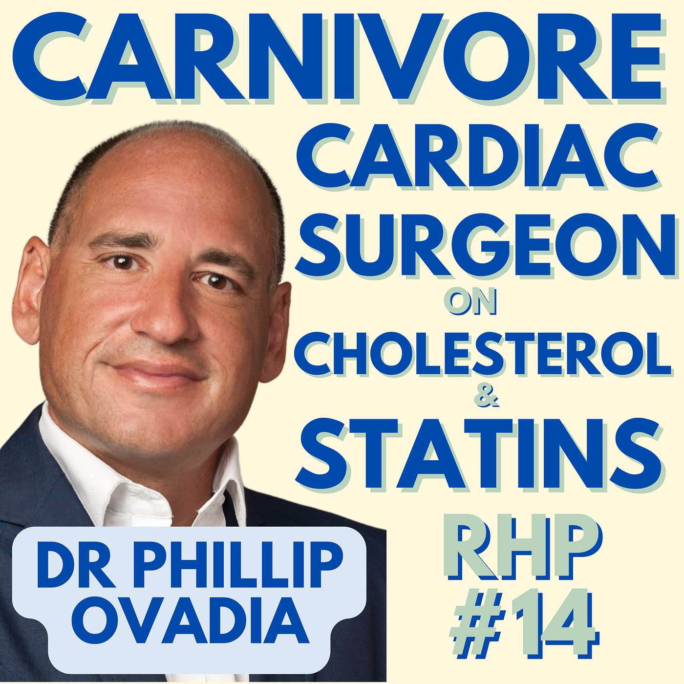 14. Dr Phillip Ovadia: Carnivore Cardiac Surgeon on Cholesterol and Statins