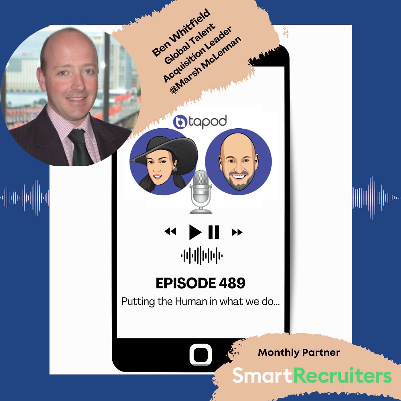 Episode 489 - Putting the Human in what we do... with Ben Whitfield