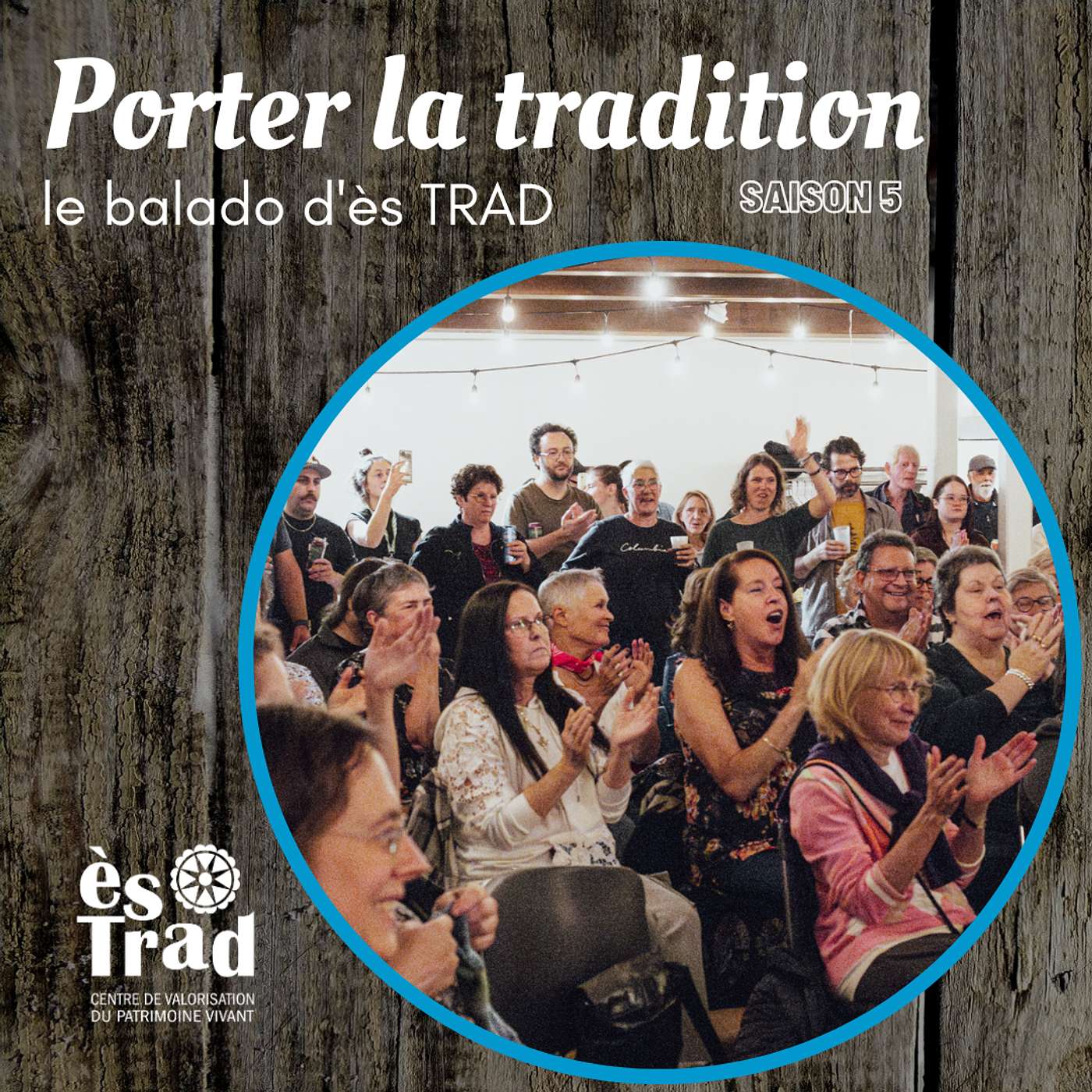 Porter la tradition - le balado d\'ès TRAD