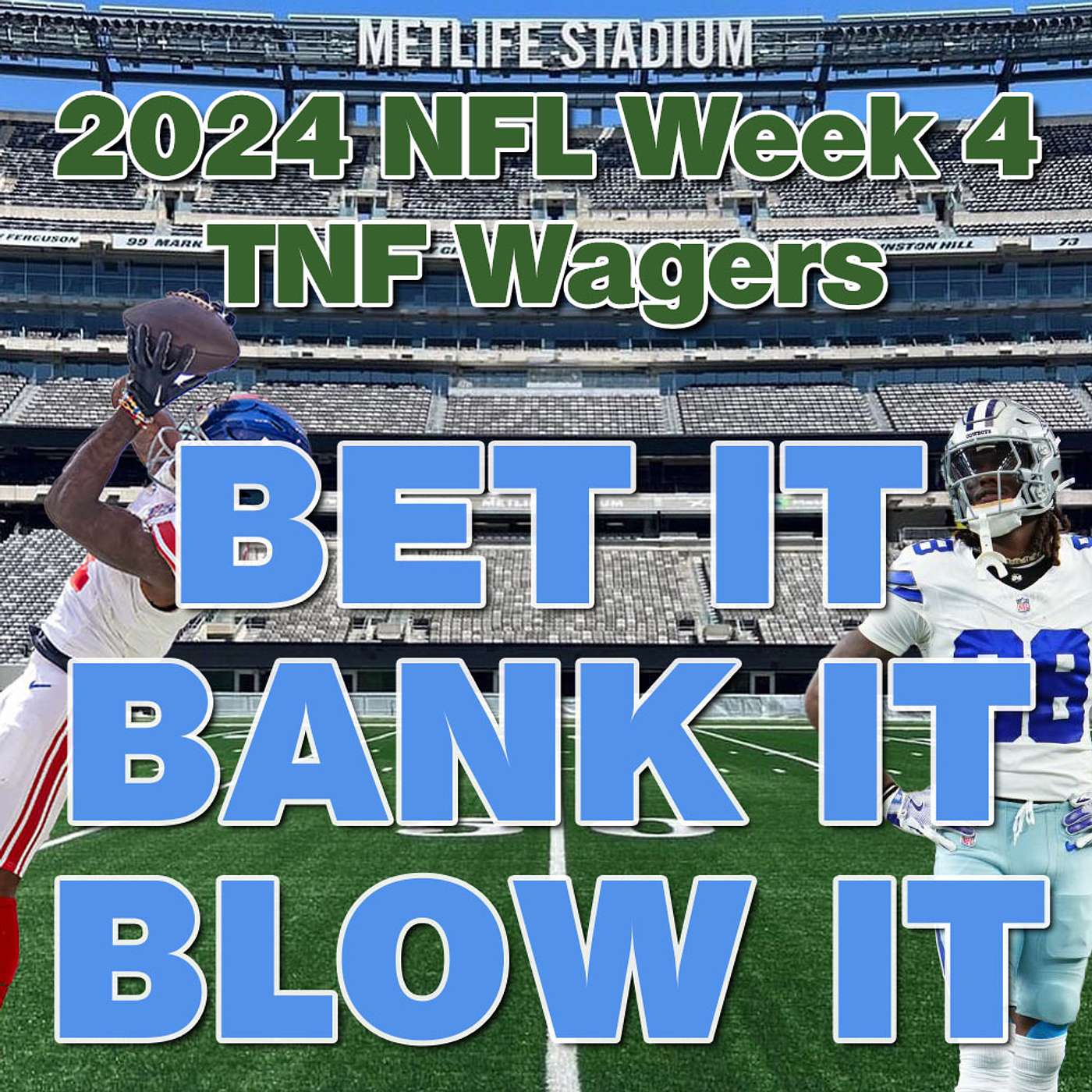 Bet It, Bank It, Blow It: NFL Week 4: DAL at NYG: Best Thursday Night Football Wagers, Bets & Picks episode artwork
