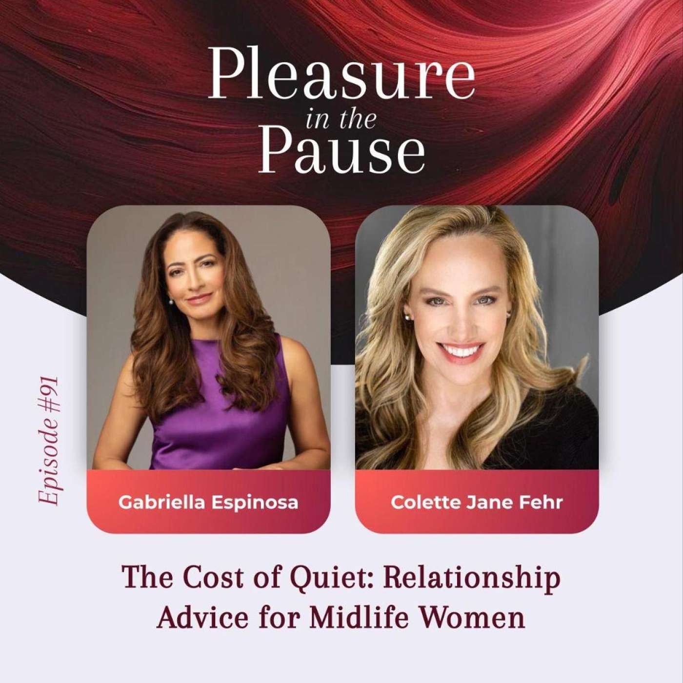 91 | The Cost of Quiet: Relationship Advice for Midlife Women with Colette Jane Fehr 91 | The Cost of Quiet: Relationship Advice for Midlife Women with Colette Jane Fehr