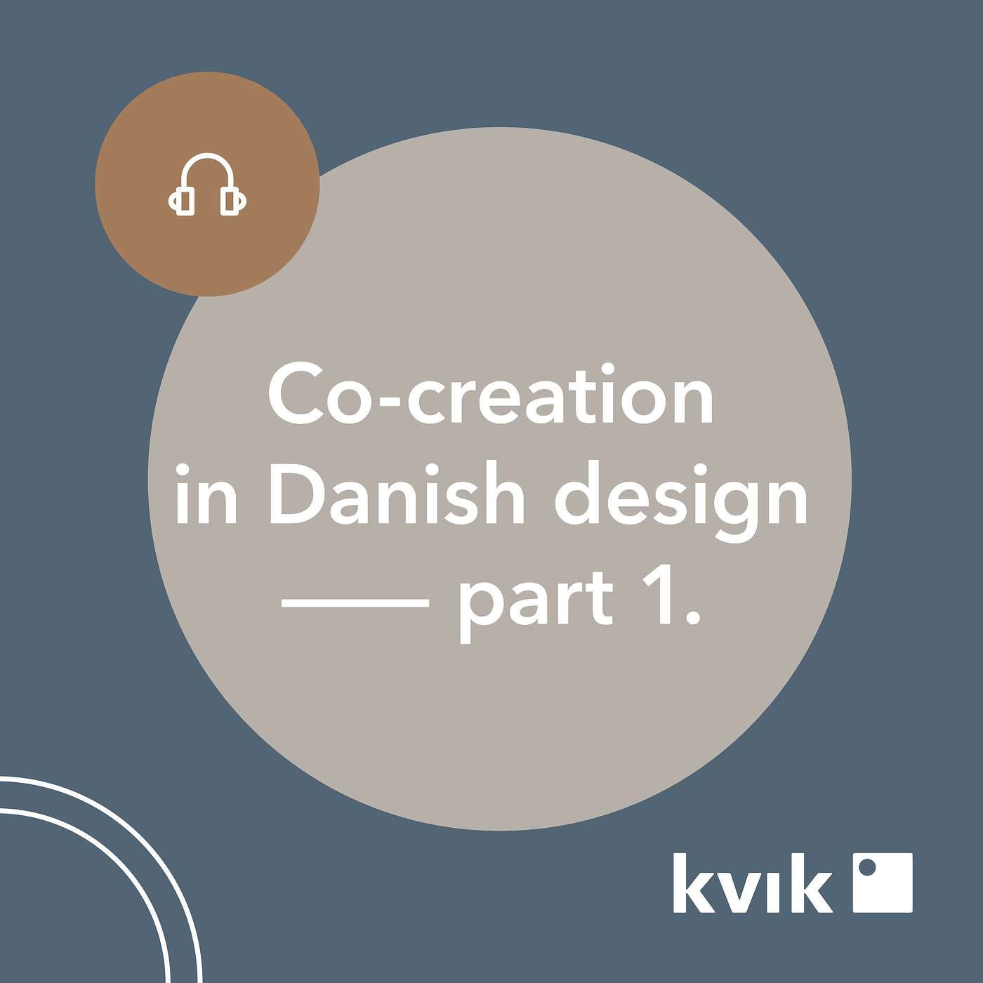 5 — Co-creation in Danish design — Part 1