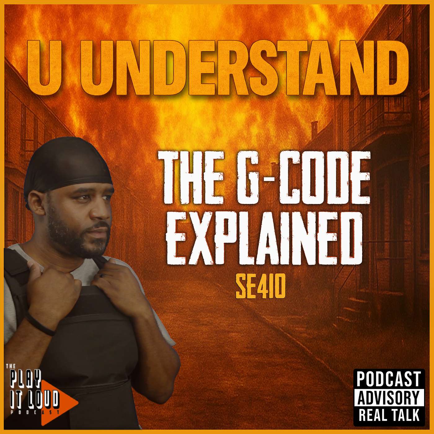 U Understand (Juvenile) The G-Code Explained S4E10 The Play It Loud Podcast (AUDIO) | Now Ya Talking Network