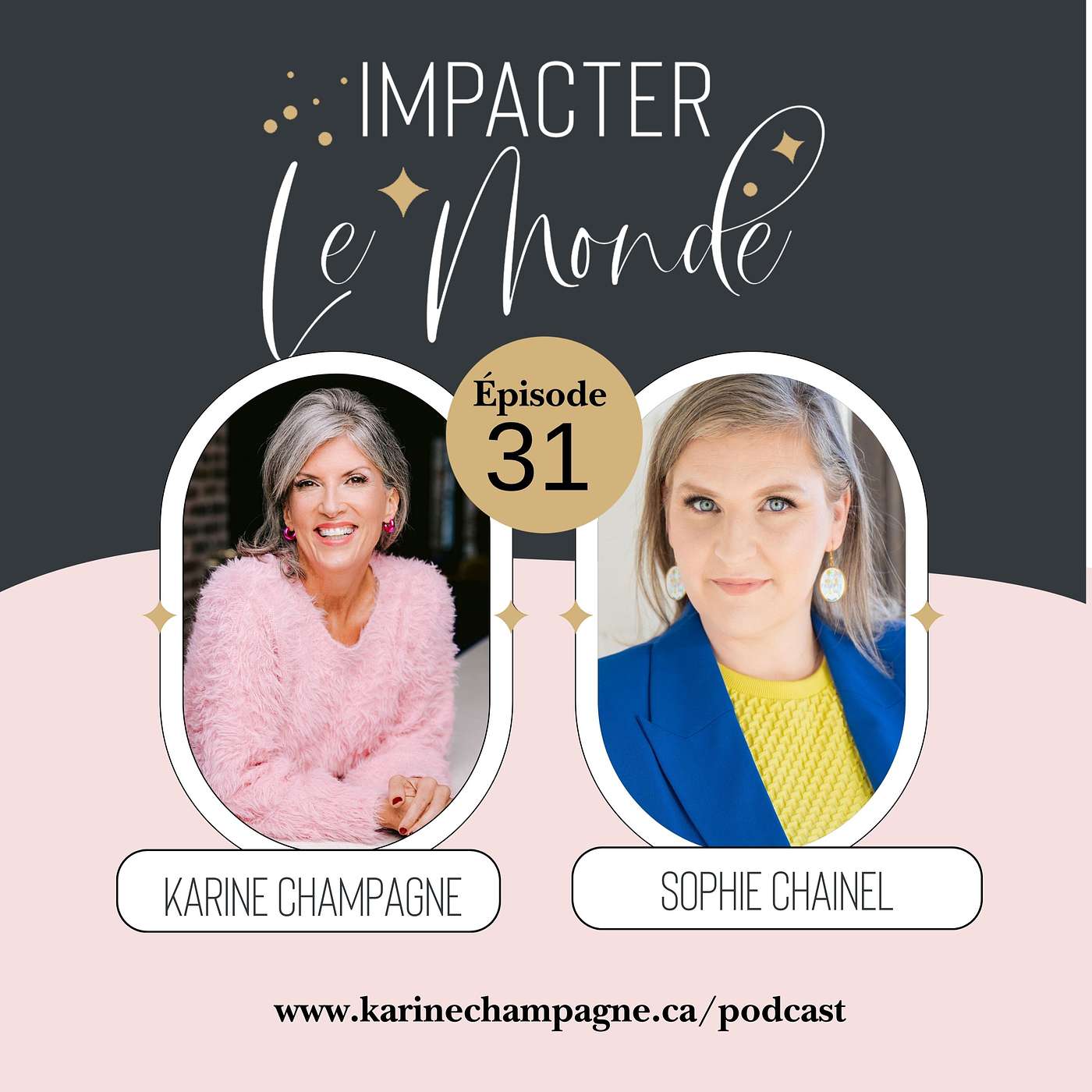 Impacter le monde avec Karine Champagne
