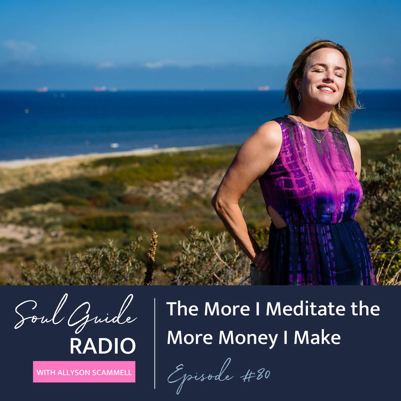 Soul Guide Radio with Allyson Scammell
