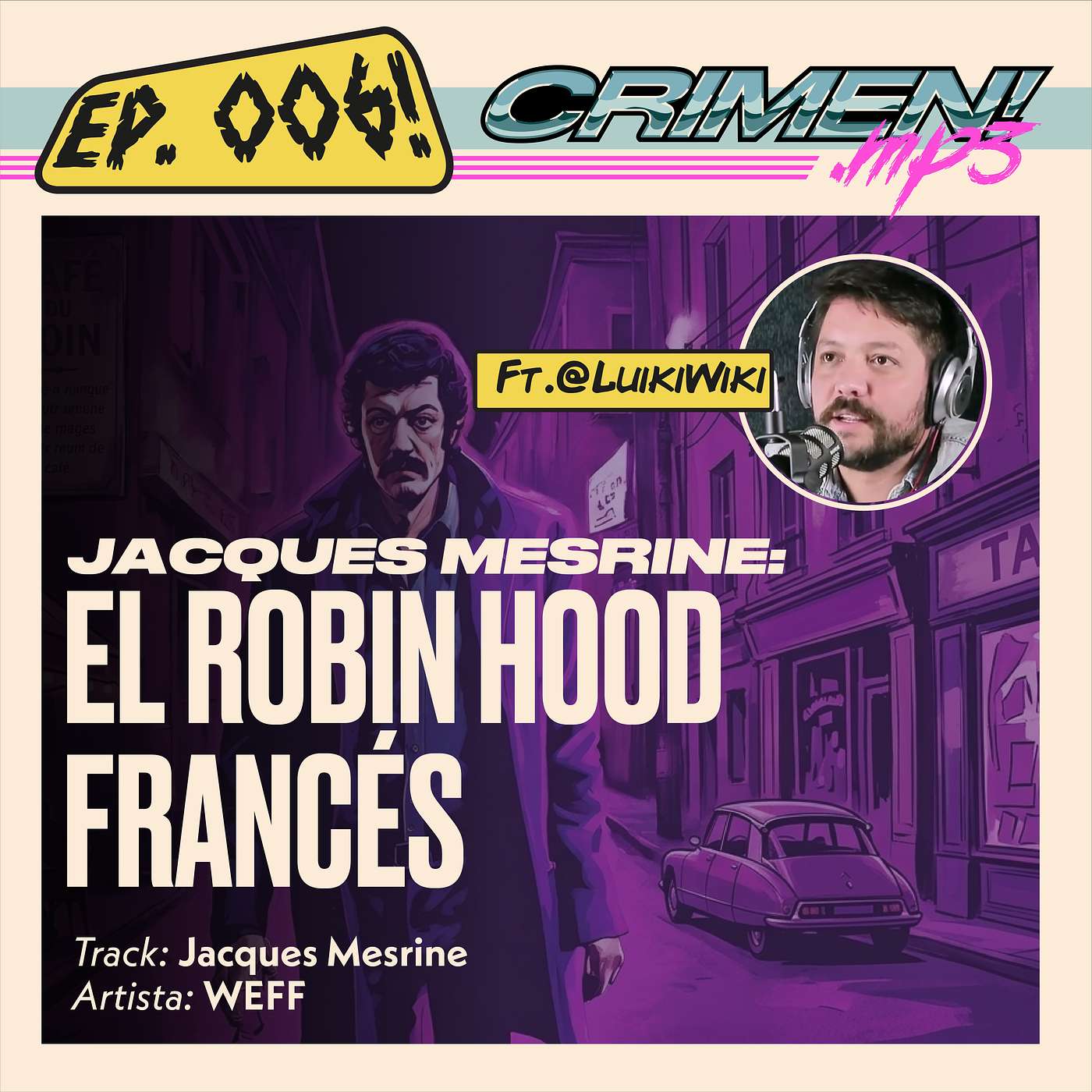 Ep 6: Jacques Mesrine: El Robin Hood Francés. Feat- Luiki Wiki episode artwork