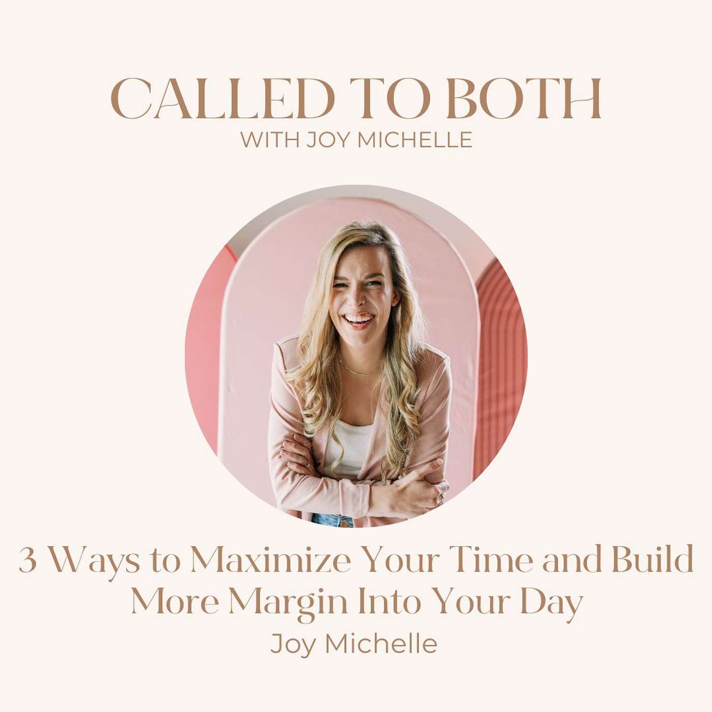 [Best of] 3 Ways to Maximize Your Time and Build More Margin Into Your Day